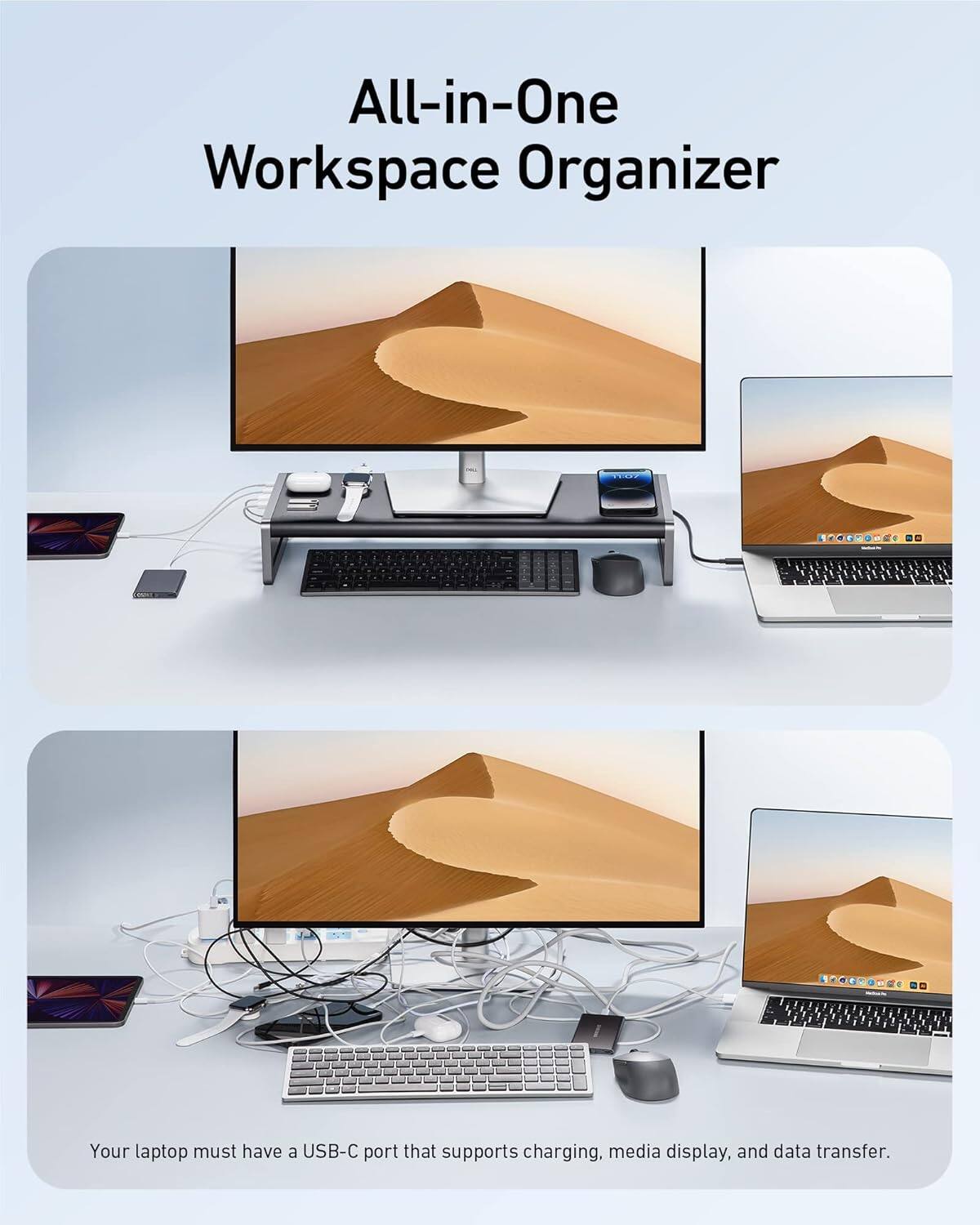 All-in-One Workspace Organizer

Your laptop must have a USB-C port that supports charging, media display, and data transfer.