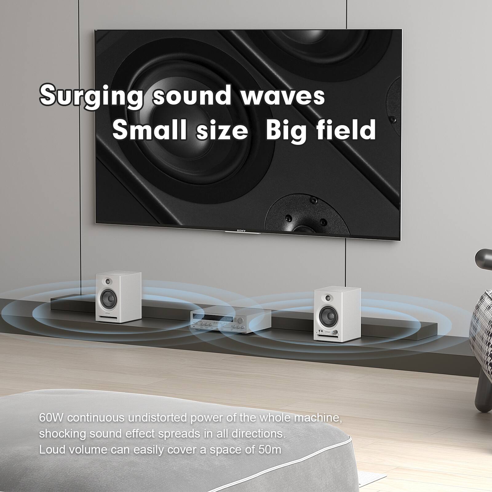 Surging sound waves  
Small size  
Big field  

60W continuous undistorted power of the whole machine, shocking sound effect spreads in all directions. Loud volume can easily cover a space of 50m