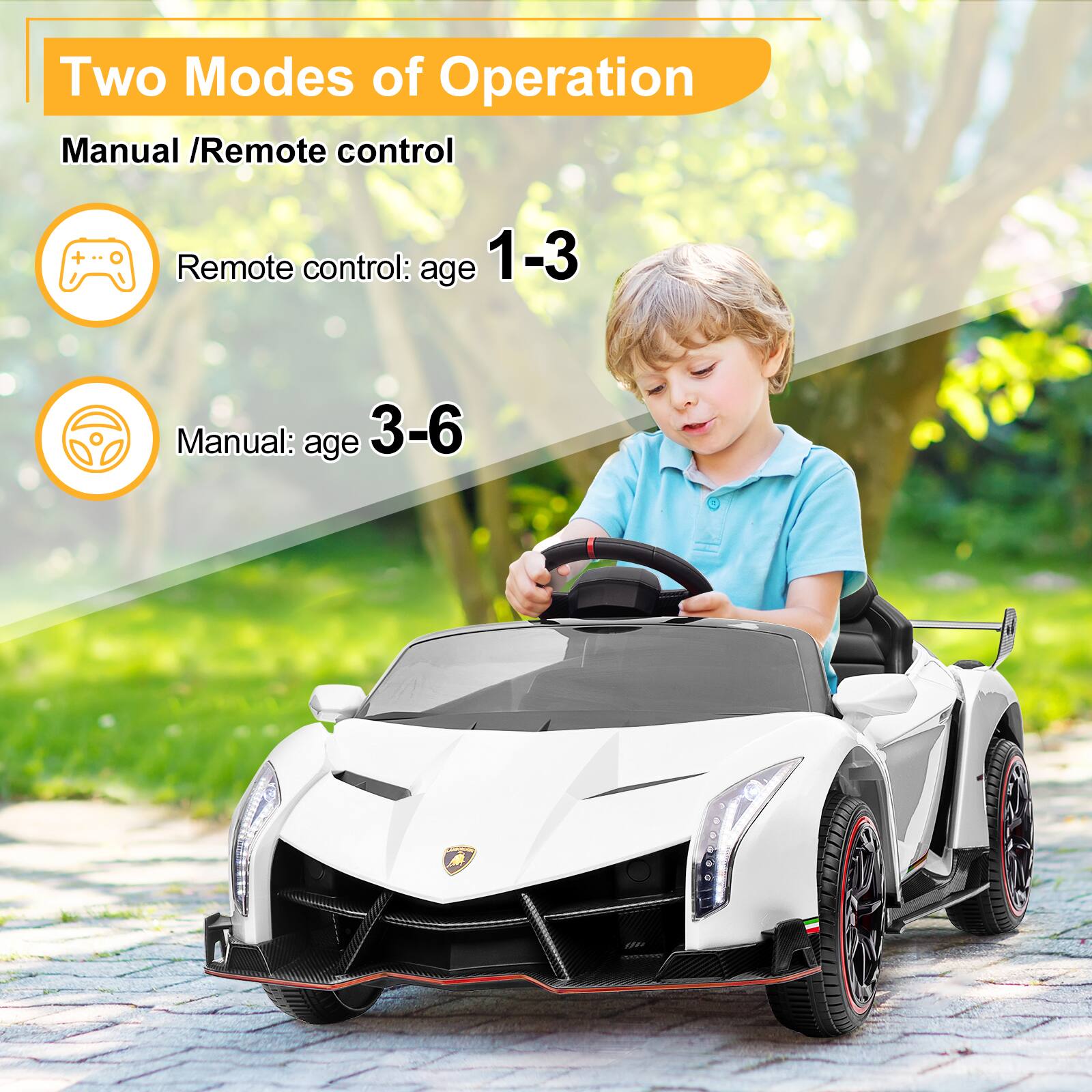 Two Modes of Operation  
Manual / Remote control  

Remote control: age 1-3  
Manual: age 3-6