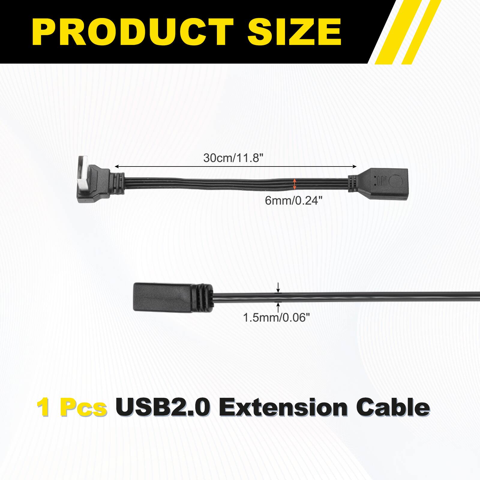 PRODUCT SIZE  
30cm/11.8"  
6mm/0.24"  
1.5mm/0.06"  
1 Pcs USB2.0 Extension Cable