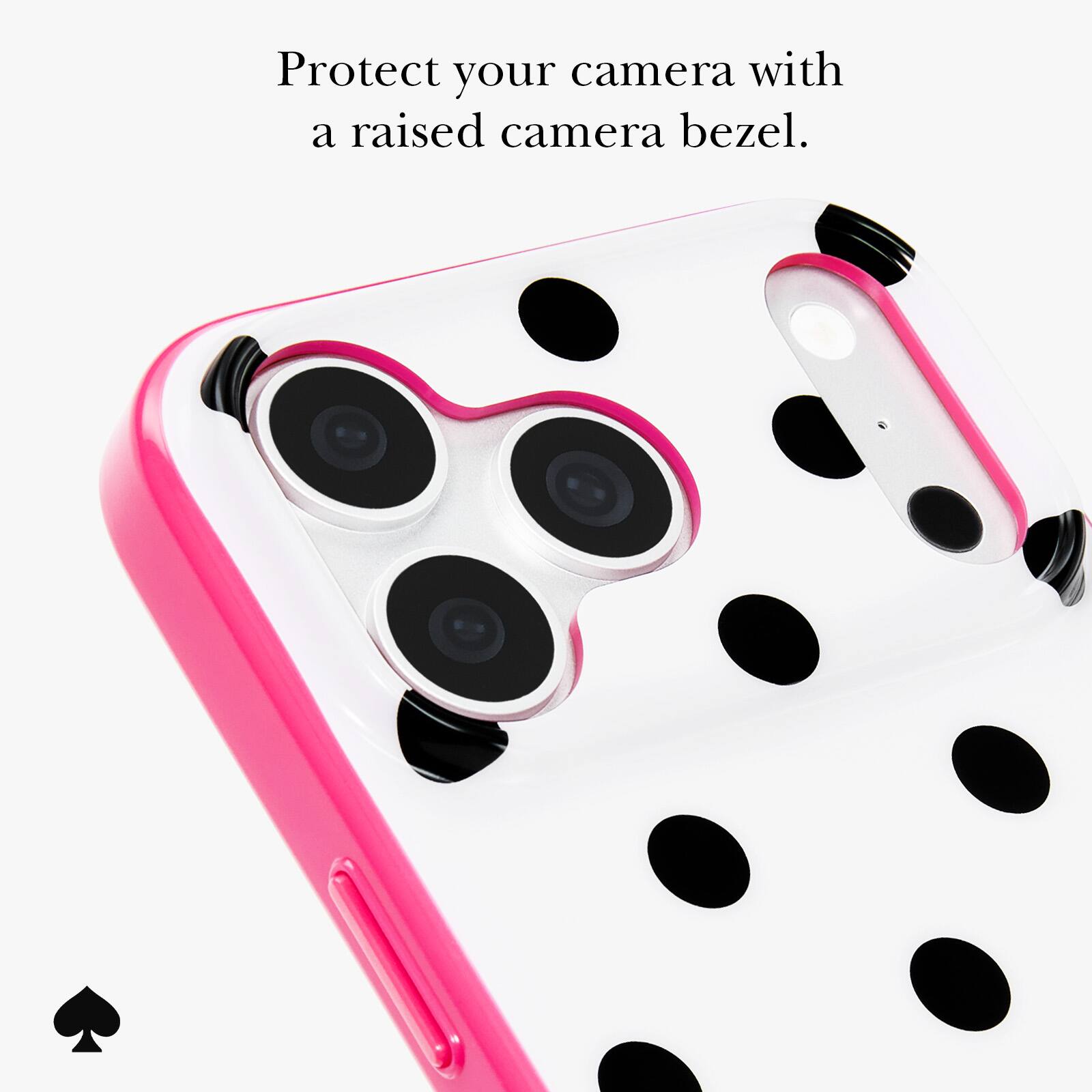 Protect your camera with a raised camera bezel.