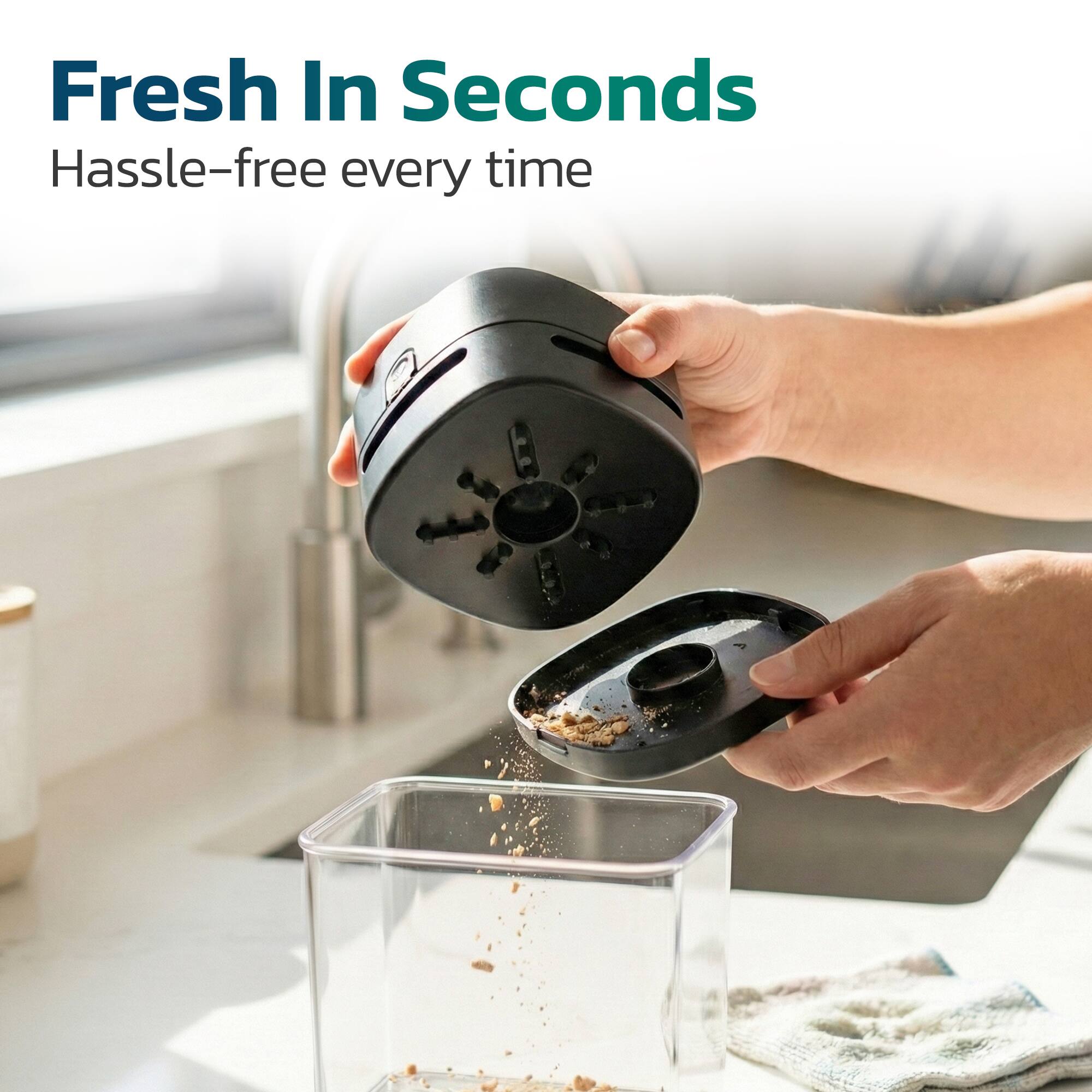 Fresh In Seconds  
Hassle-free every time
