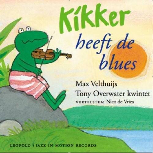 Overwater / De Vries / Van Roon / Various - Kikker heeft de blues  - COMPACT DISCS