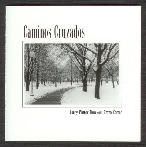 Caminos Cruzados  
Jerry Pinter Duo with Steve Cotter