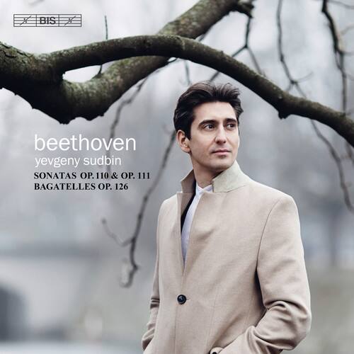 beethoven  
yevgeny sudbin  
SONATAS OP. 110 & OP. 111  
BAGATELLES OP. 126
