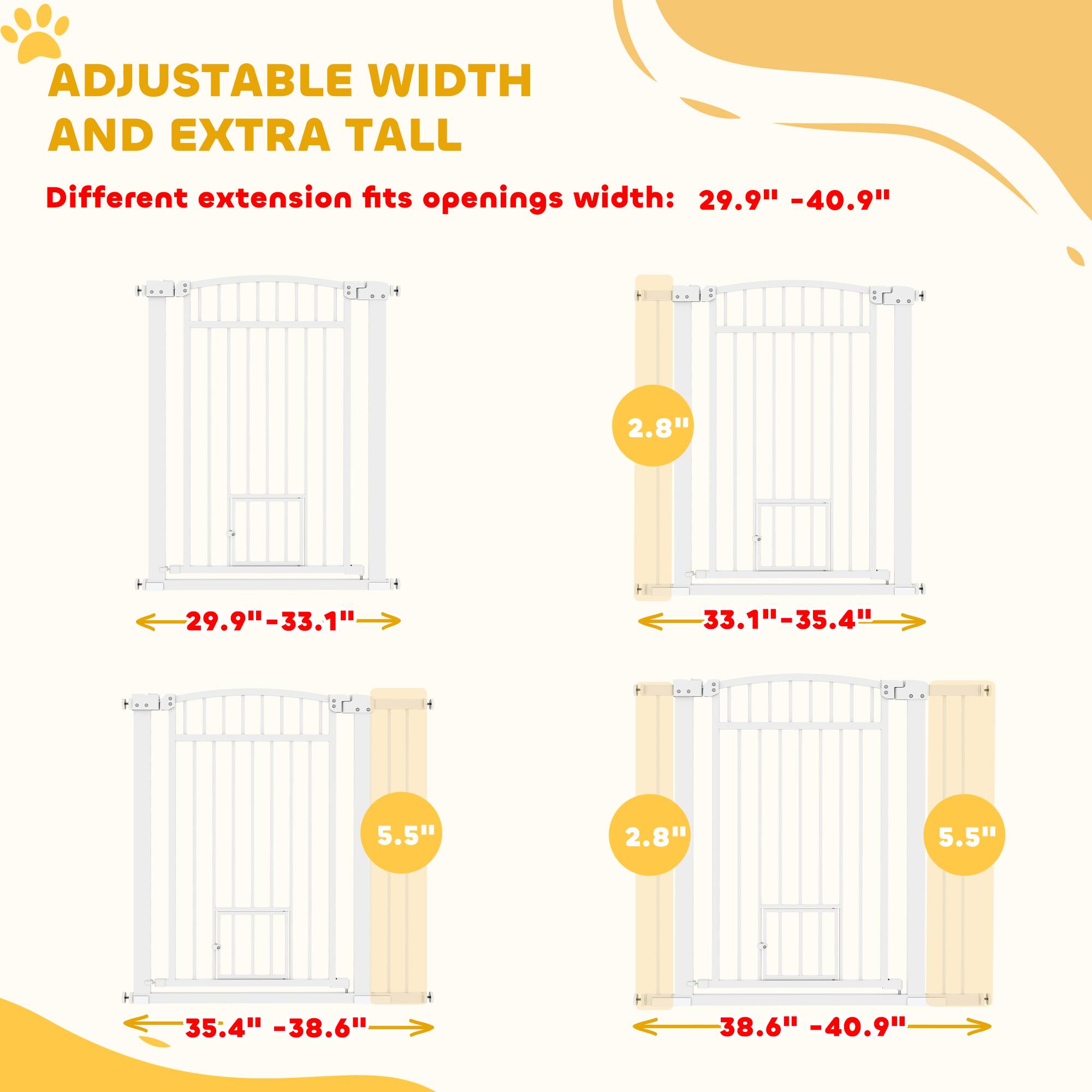 ADJUSTABLE WIDTH AND EXTRA TALL

Different extension fits openings width: 29.9" - 40.9"

- 29.9" - 33.1" (2.8")
- 33.1" - 35.4" (5.5")
- 35.4" - 38.6" (2.8")
- 38.6" - 40.9" (5.5")