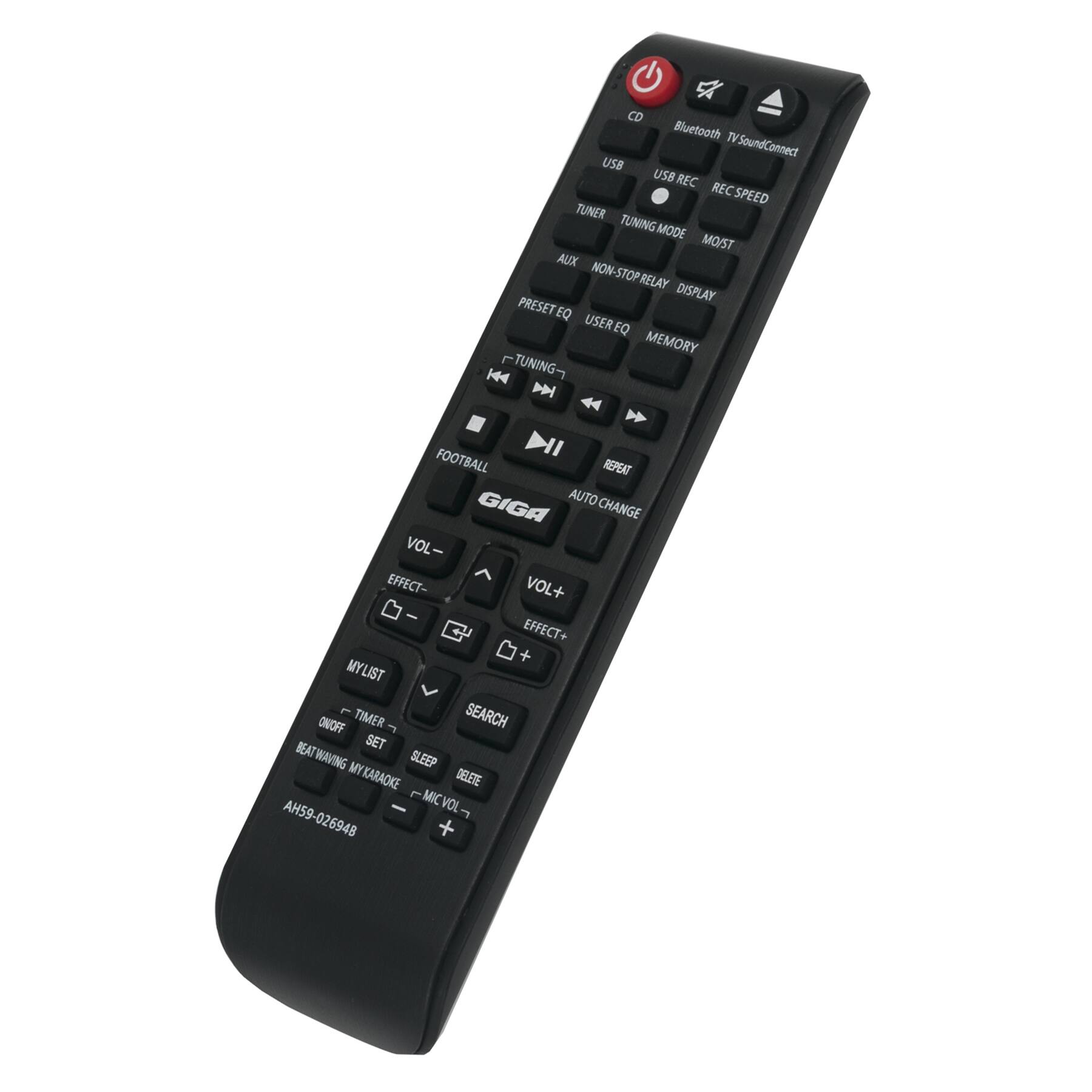 CD  
Bluetooth TVSoundConnect  
USB  
USB REC  
REC SPEED  
TUNER  
TUNING MODE  
MOST  
AUX  
NON-STOP RELAY  
DISPLAY  
PRESET EQ  
USER EQ  
MEMORY  
H4  
TUNING DN  
FOOTBALL  
GIGA  
AUTO CHANGE  
VOL-  
VOL+  
EFFECT-  
EFFECT+  
MYLIST  
SEARCH  
ON/OFF  
TIMER  
SET  
BEAT  
TWAVING  
MY SLEEP  
MYKARAOKE  
DELETE  
MIC VOL  
AH59-026948