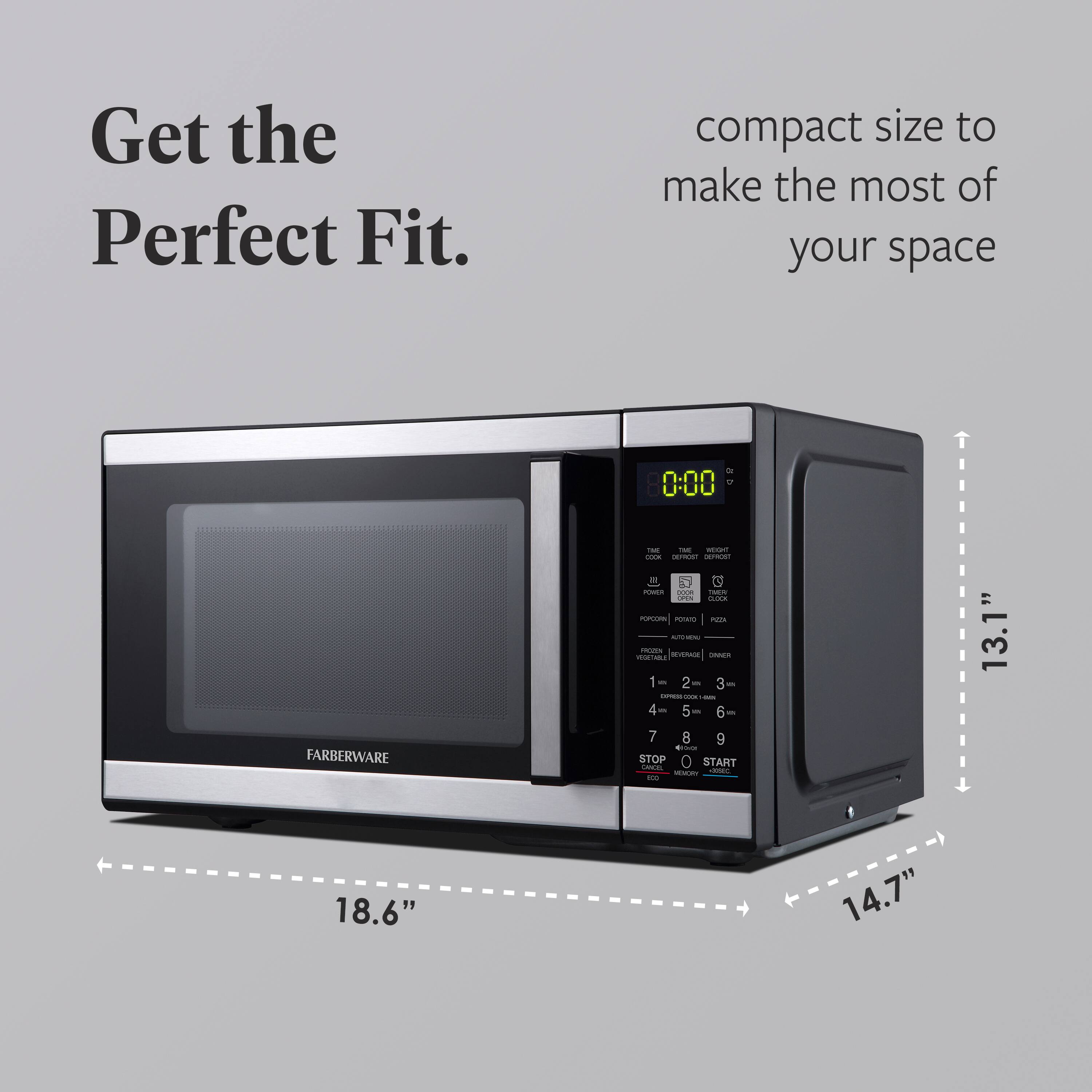 Get the Perfect Fit.  
compact size to make the most of your space  

FARBERWARE  

13.1"  
18.6"  
14.7"