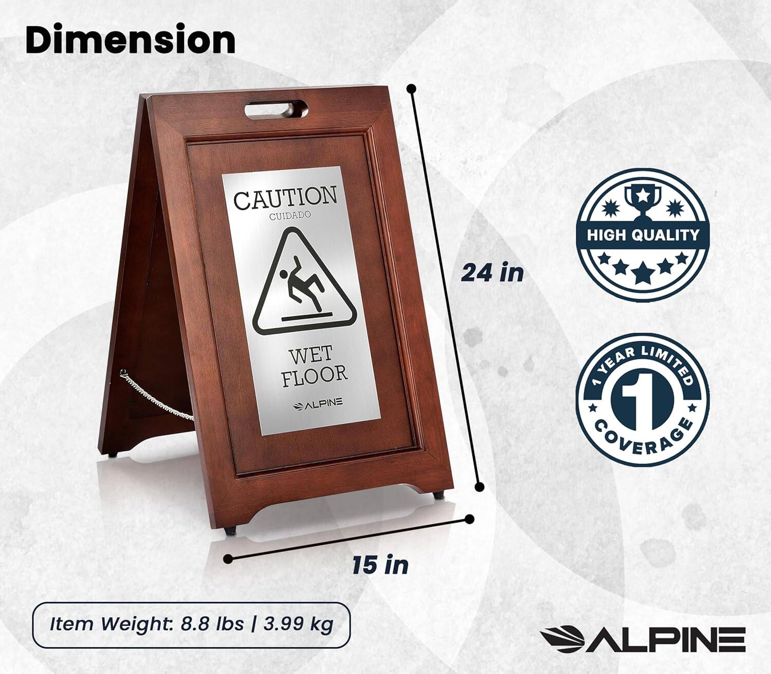Dimension: 24 in x 15 in
CAUTION CUIDADO
WET FLOOR
ALPINE
Item Weight: 8.8 lbs | 3.99 kg
HIGH QUALITY
1 YEAR LIMITED COVERAGE