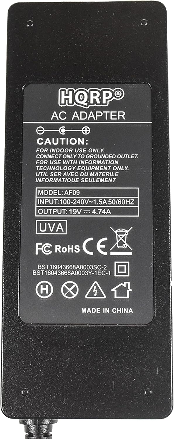HQRP®  
AC ADAPTER  

CAUTION:  
FOR INDOOR USE ONLY.  
CONNECT ONLY TO GROUNDED OUTLET.  
FOR USE WITH INFORMATION TECHNOLOGY EQUIPMENT ONLY.  
UTILISER AVEC DU MATERIEL INFORMATIQUE SEULEMENT  

MODEL: AF09  
INPUT: 100-240V~1.5A 50/60HZ  
OUTPUT: 19V 4.74A  

UVA  
FC RoHS CE  

BST16043668A0003SC-2  
BST16043668A0003Y-1EC-1  

MADE IN CHINA