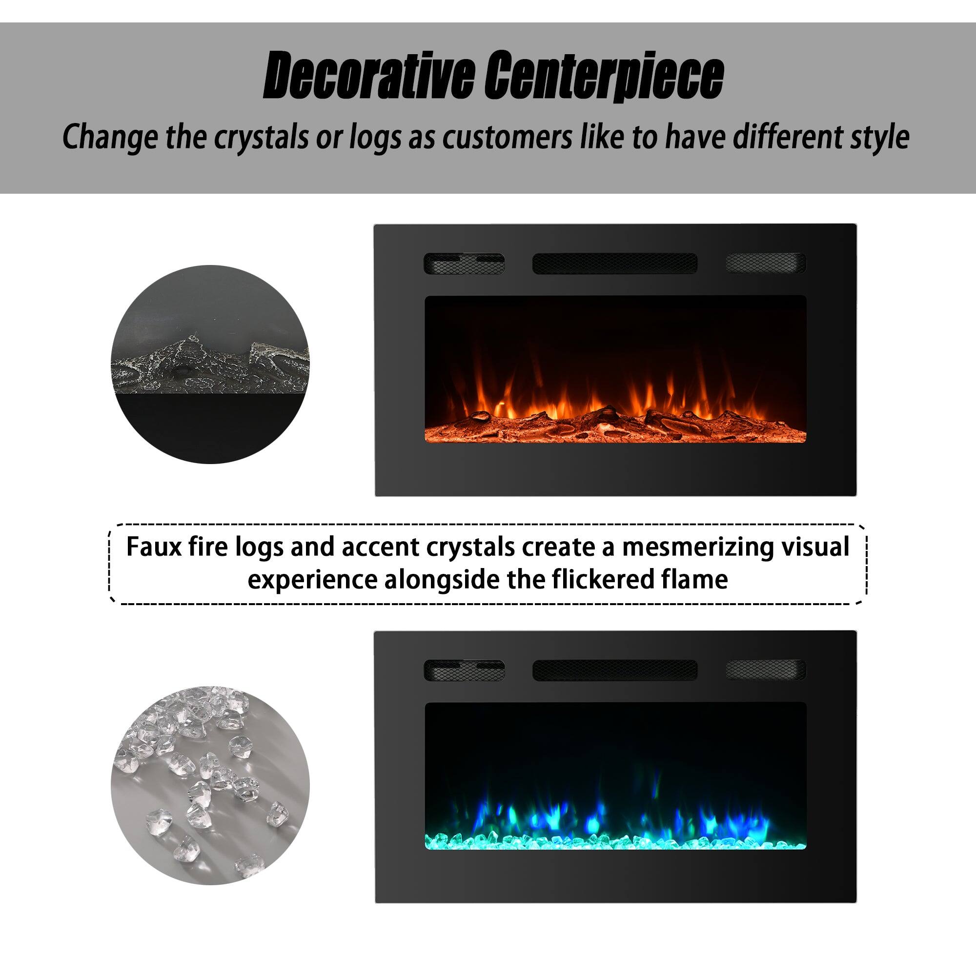 **Decorative Centerpiece**

Change the crystals or logs as customers like to have different style

Faux fire logs and accent crystals create a mesmerizing visual experience alongside the flickered flame