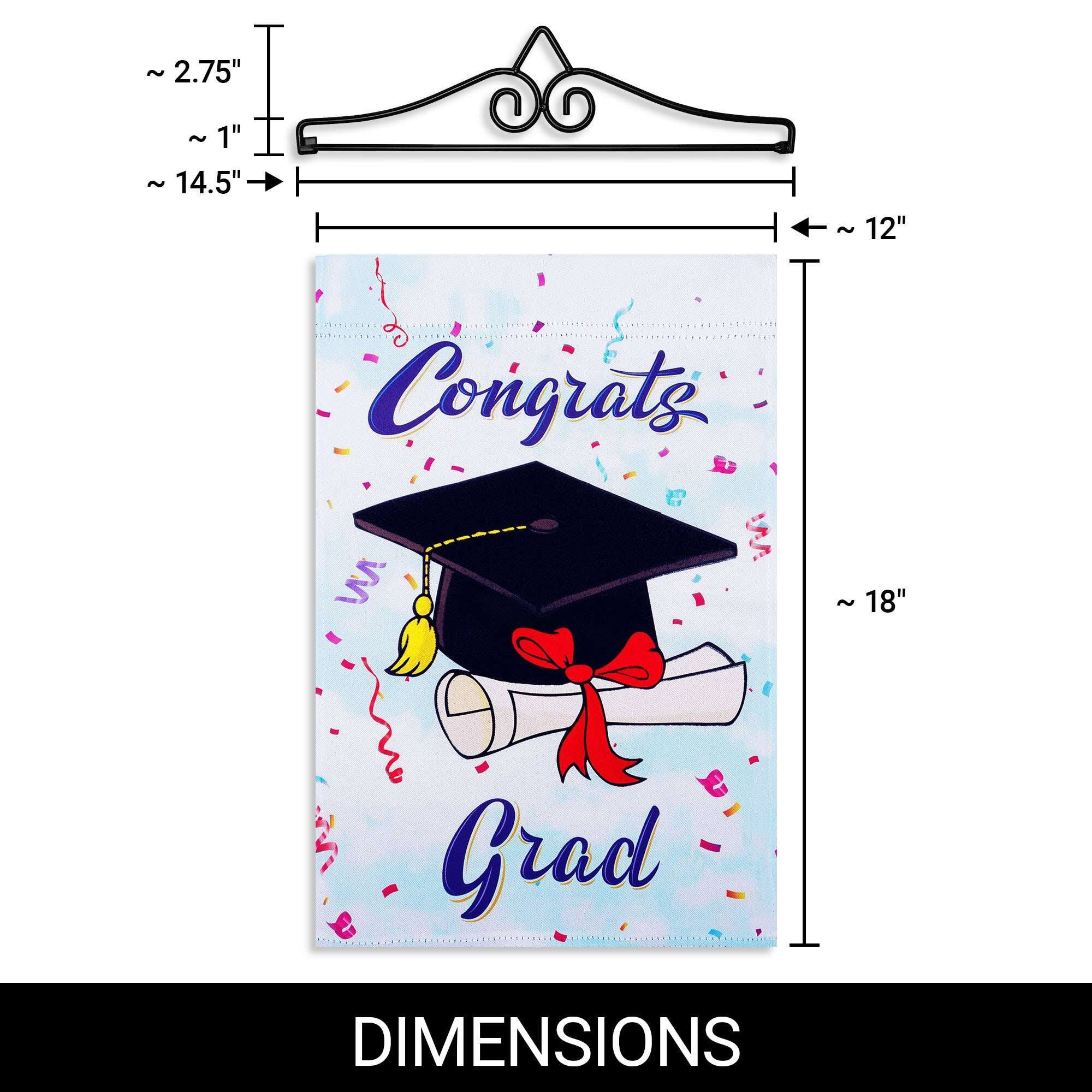 - ~ 2.75" ~
- ~ 1" ~
- 14.5" 12"
- Congrats Grad
- 18"
- DIMENSIONS