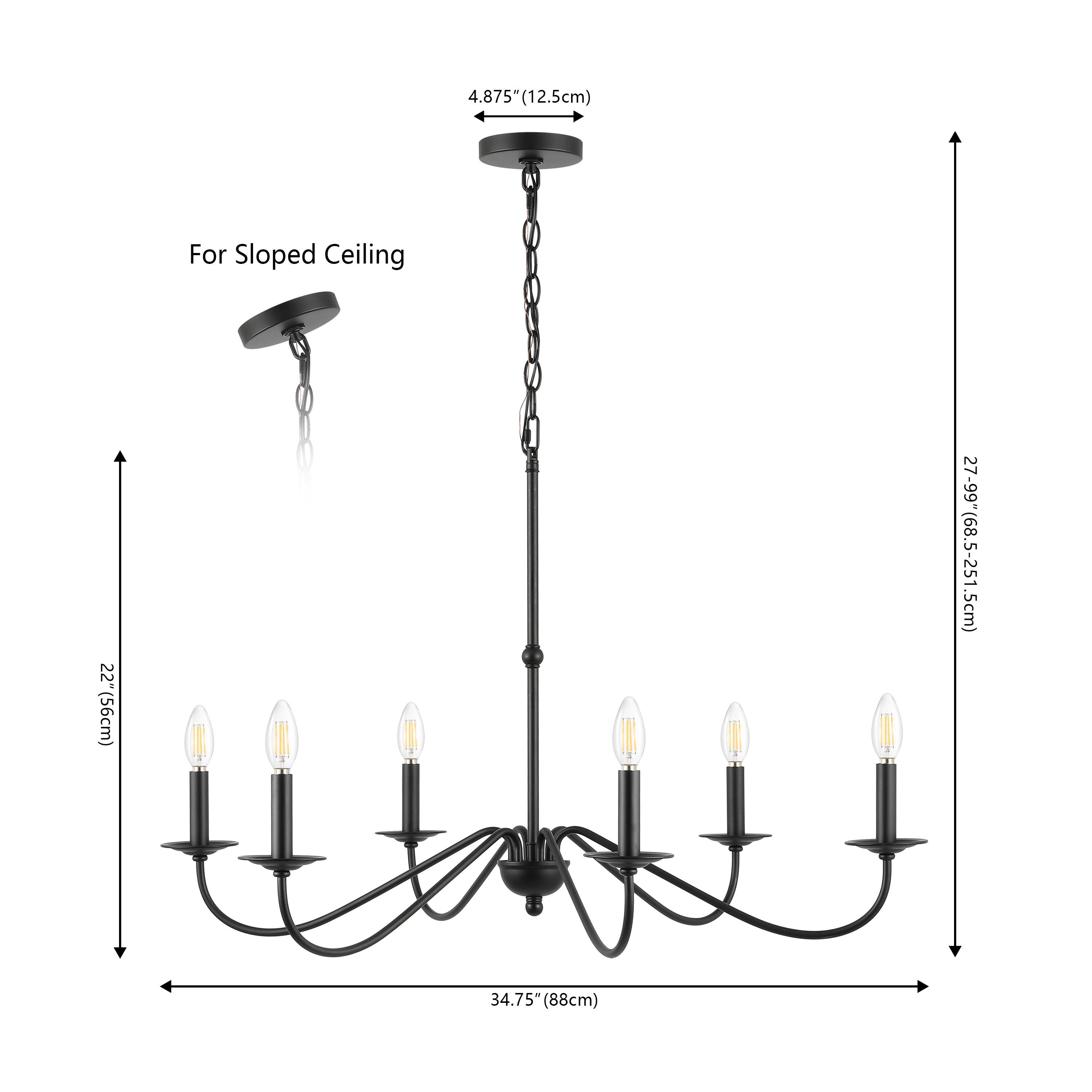 4.875" (12.5cm) For Sloped Ceiling  
22" (56cm)  
27-99" (68.5-251.5cm)  
34.75" (88cm)