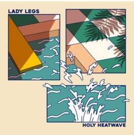 Lady Legs - Holy Heatwave - VINYL LP