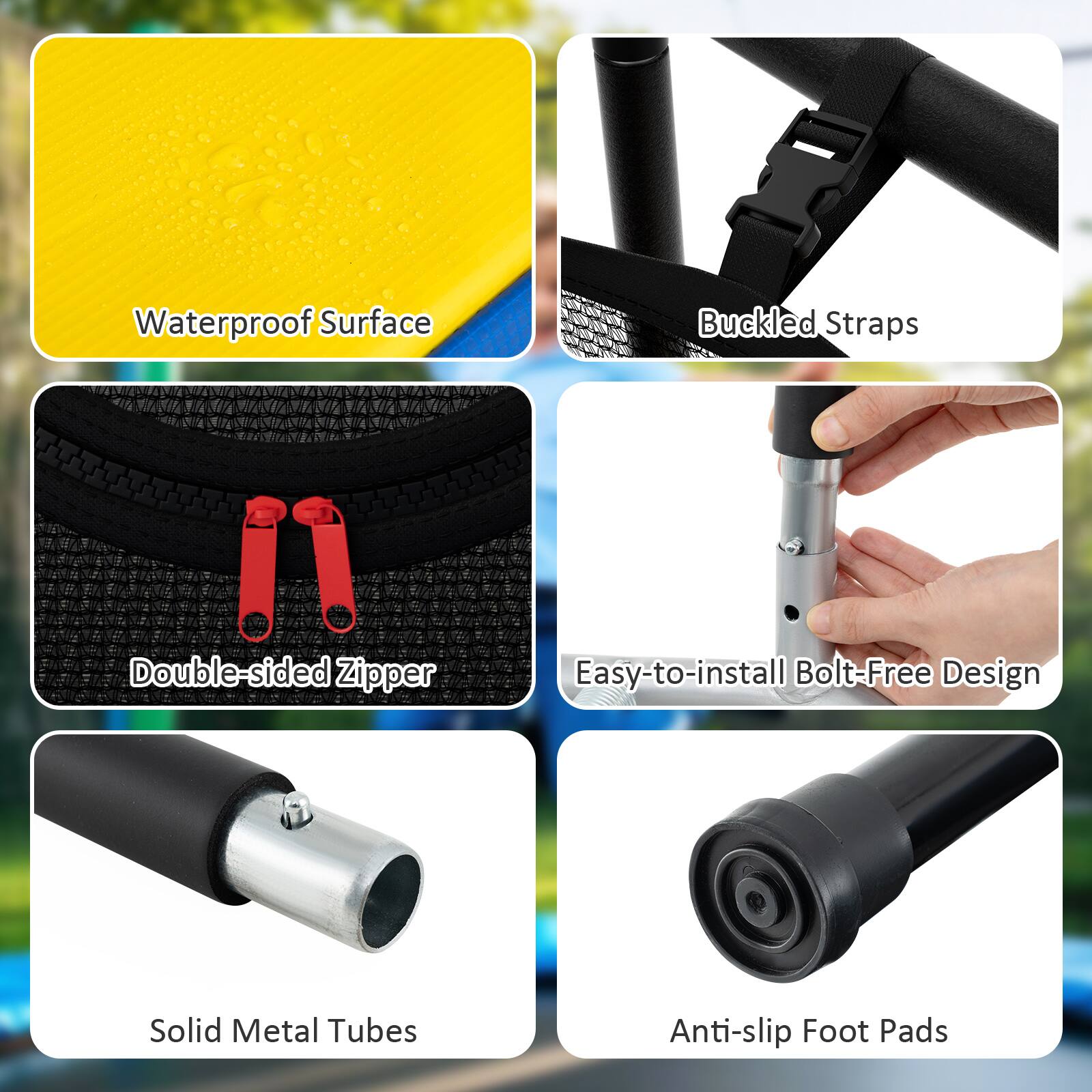 - Waterproof Surface
- Buckled Straps
- Double-sided Zipper
- Easy-to-install Bolt-Free Design
- Solid Metal Tubes
- Anti-slip Foot Pads