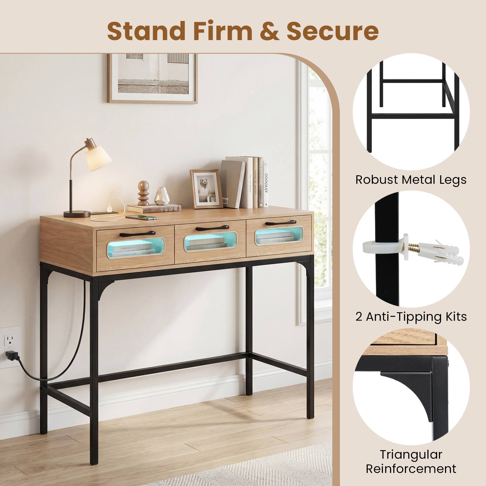 Stand Firm & Secure

- Robust Metal Legs
- 2 Anti-Tipping Kits
- Triangular Reinforcement