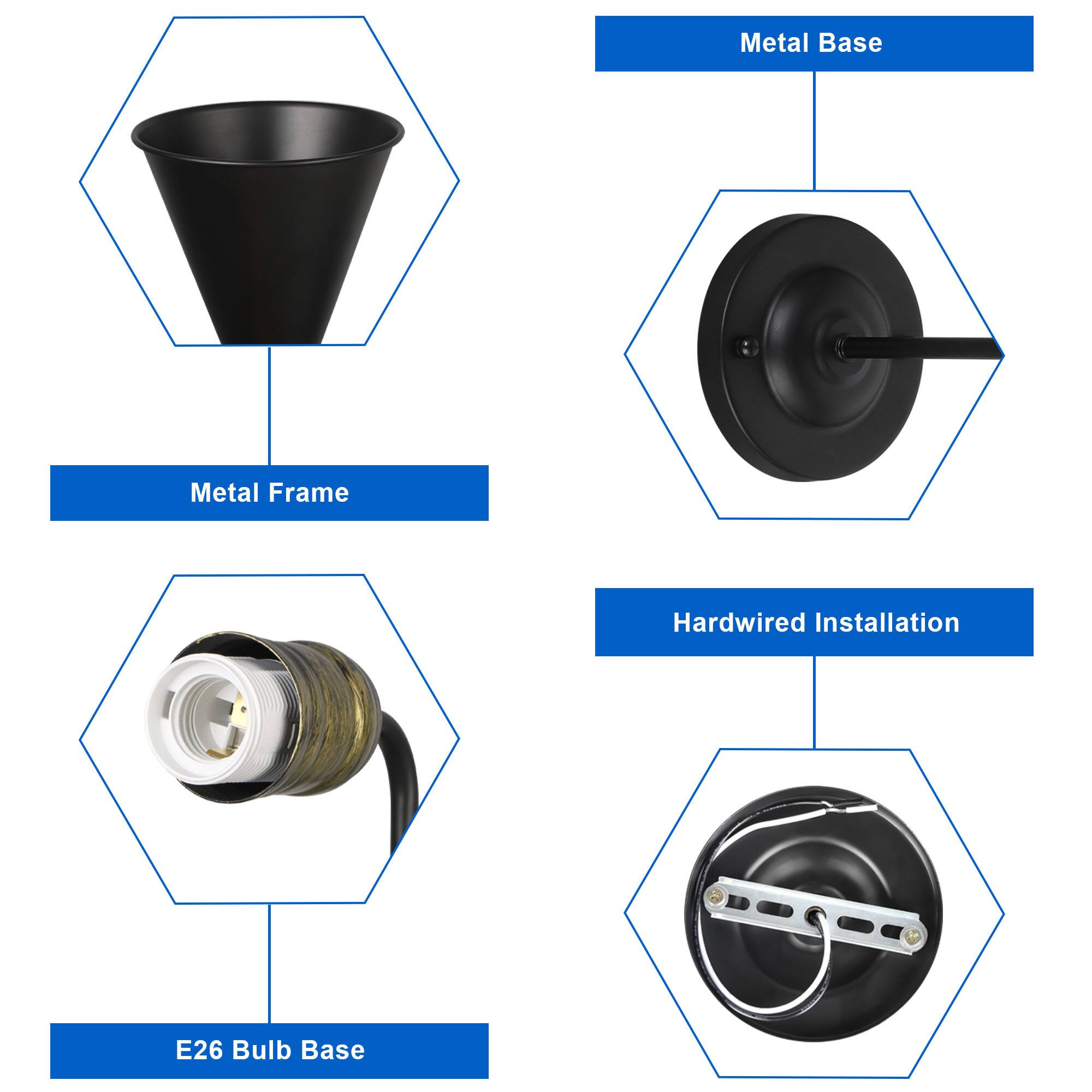 Metal Base  
Metal Frame  
Hardwired Installation  
E26 Bulb Base