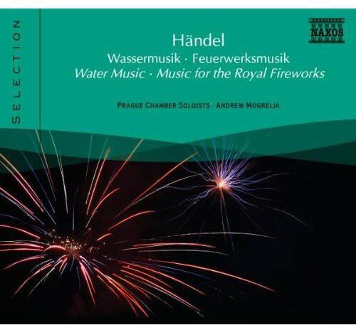 SELECTION  
Händel  
Wassermusik • Feuerwerksmusik  
Water Music • Music for the Royal Fireworks  
PRAGUE CHAMBER SOLOISTS • ANDREW MOGRELIA