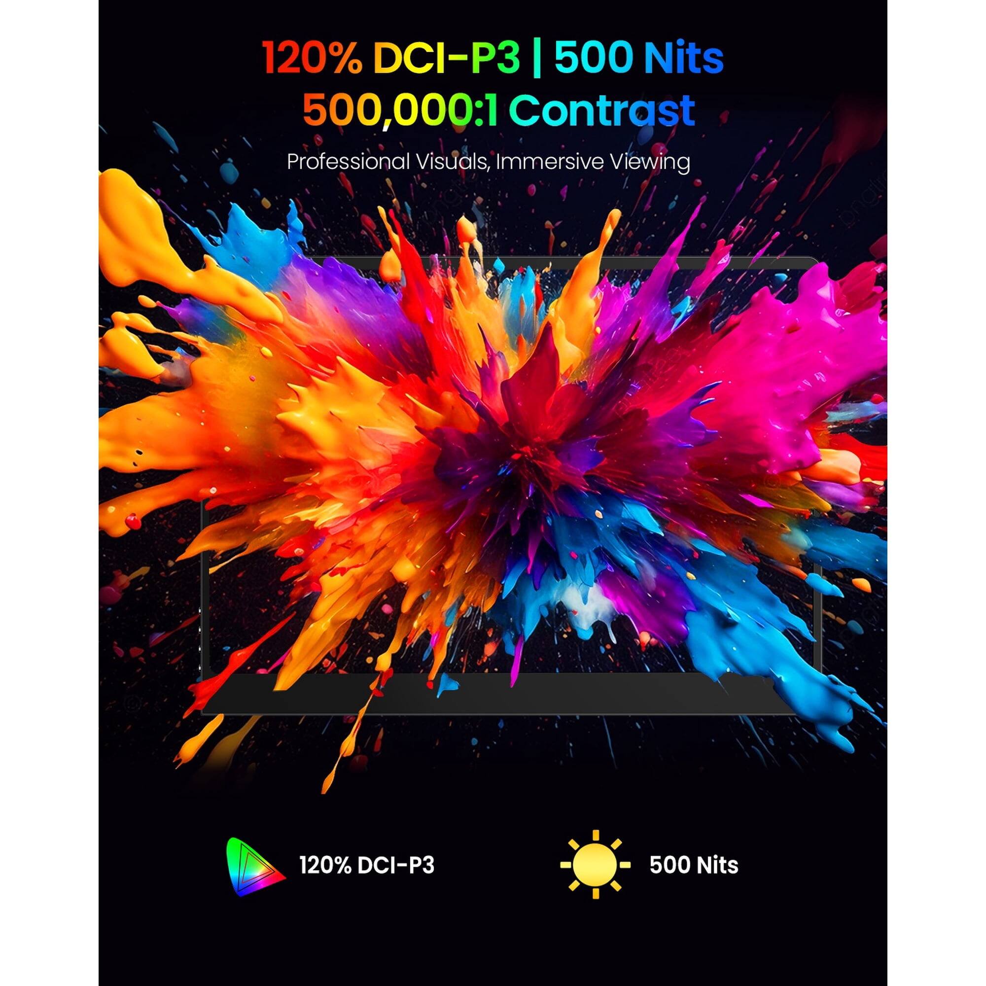 120% DCI-P3 | 500 Nits  
500,000:1 Contrast  
Professional Visuals, Immersive Viewing
