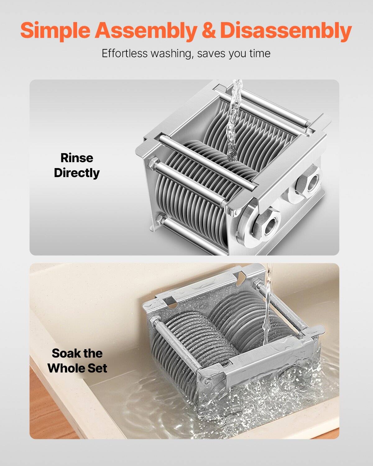 Simple Assembly & Disassembly  
Effortless washing, saves you time  

Rinse Directly  

Soak the Whole Set