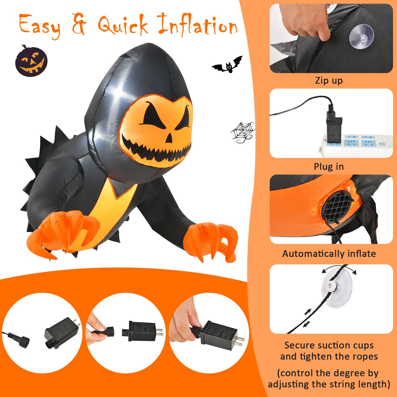 Easy & Quick Inflation

Zip up

Plug in

Automatically inflate

Secure suction cups and tighten the ropes (control the degree by adjusting the string length)