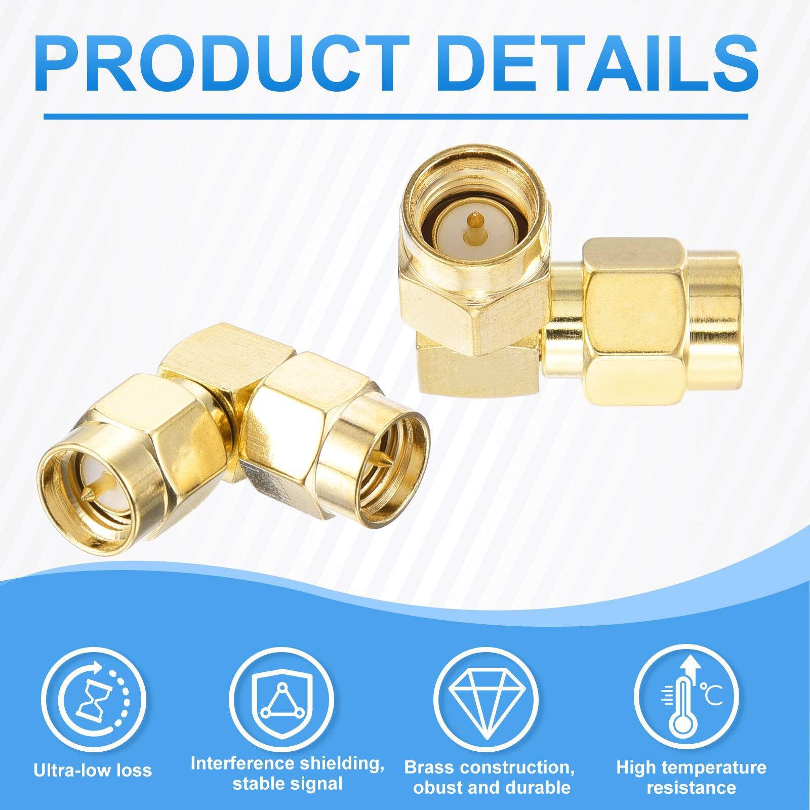 PRODUCT DETAILS

- Ultra-low loss
- Interference shielding, stable signal
- Brass construction, robust and durable
- High temperature resistance
