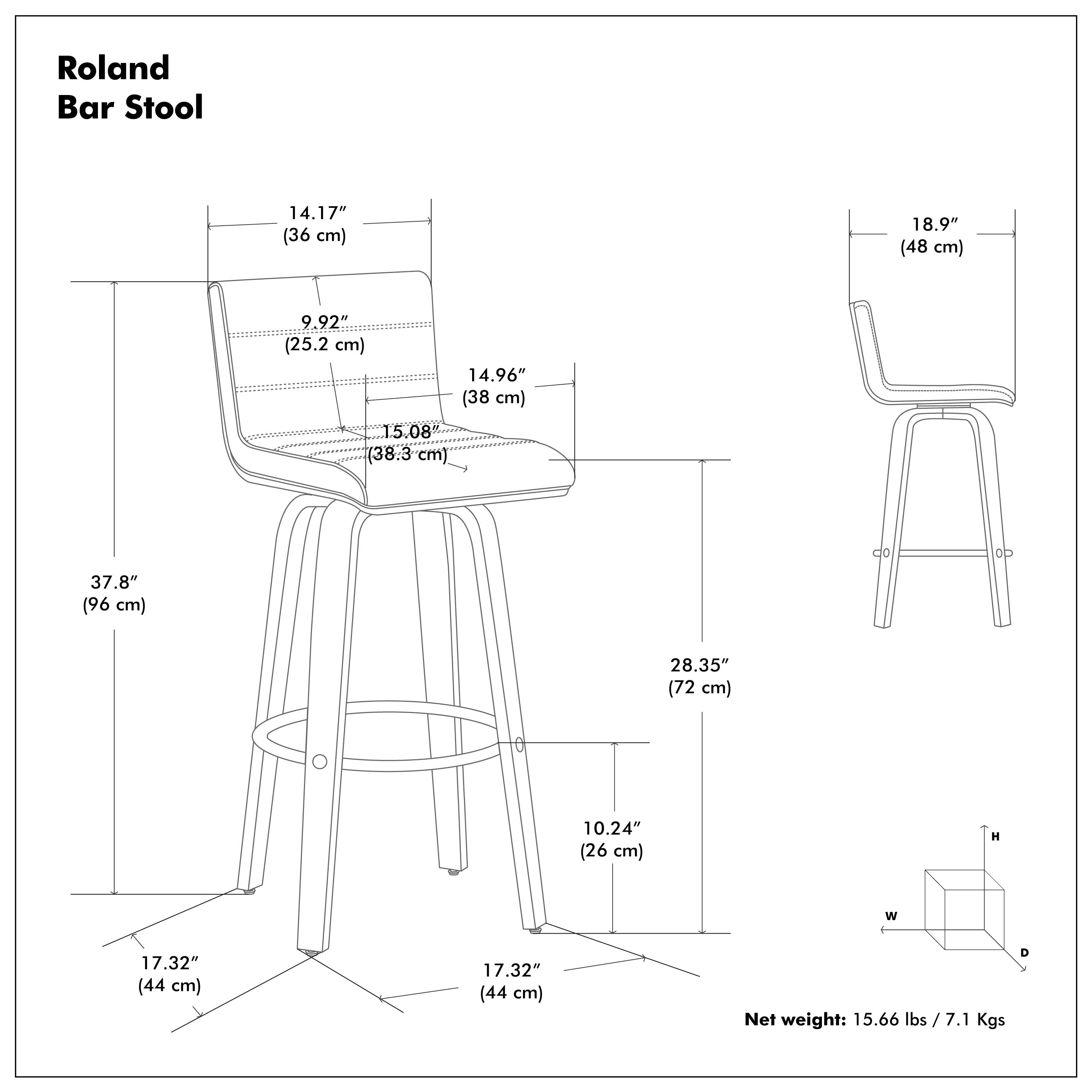 Roland Bar Stool

- Seat Height: 14.17" (36 cm)
- Seat Depth: 9.92" (25.2 cm)
- Seat Width: 14.96" (38 cm)
- Back Height: 15.08" (38.3 cm)
- Overall Height: 37.8" (96 cm)
- Seat to Floor Height: 28.35" (72 cm)
- Base Width: 17.32" (44 cm)
- Base Depth: 17.32" (44 cm)
- Back Height: 18.9" (48 cm)
- Seat Depth: 10.24" (26 cm)

Net weight: 15.66 lbs / 7.1 Kgs