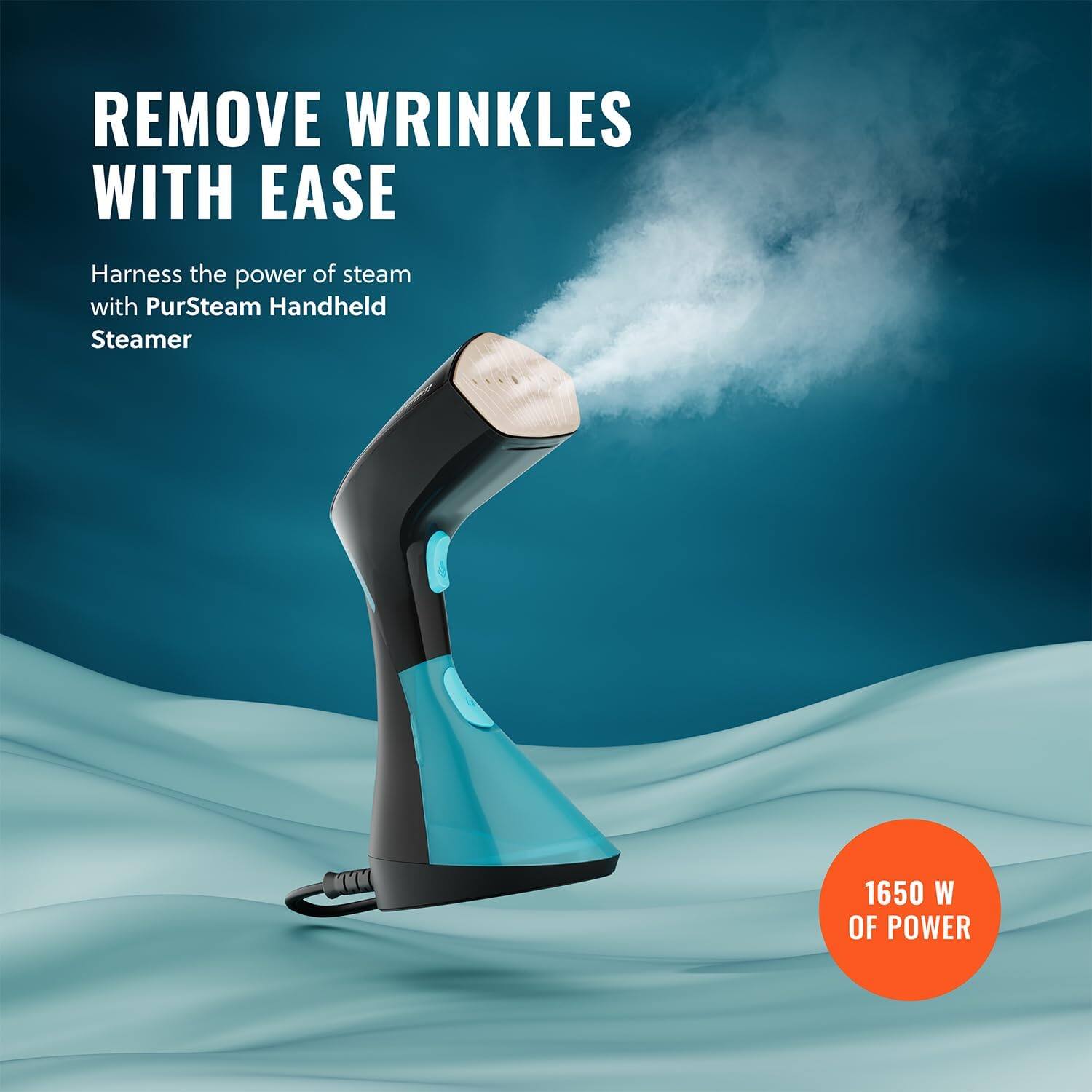 REMOVE WRINKLES WITH EASE
Harness the power of steam with PurSteam Handheld Steamer
1650 W OF POWER