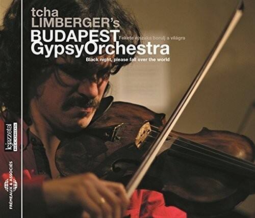 Limberger,Tcha / Tcha Limberger's Budapest - Black Night, Please Fall Over The World   - COMPACT DISCS [CD] price history on PriceWatchPro