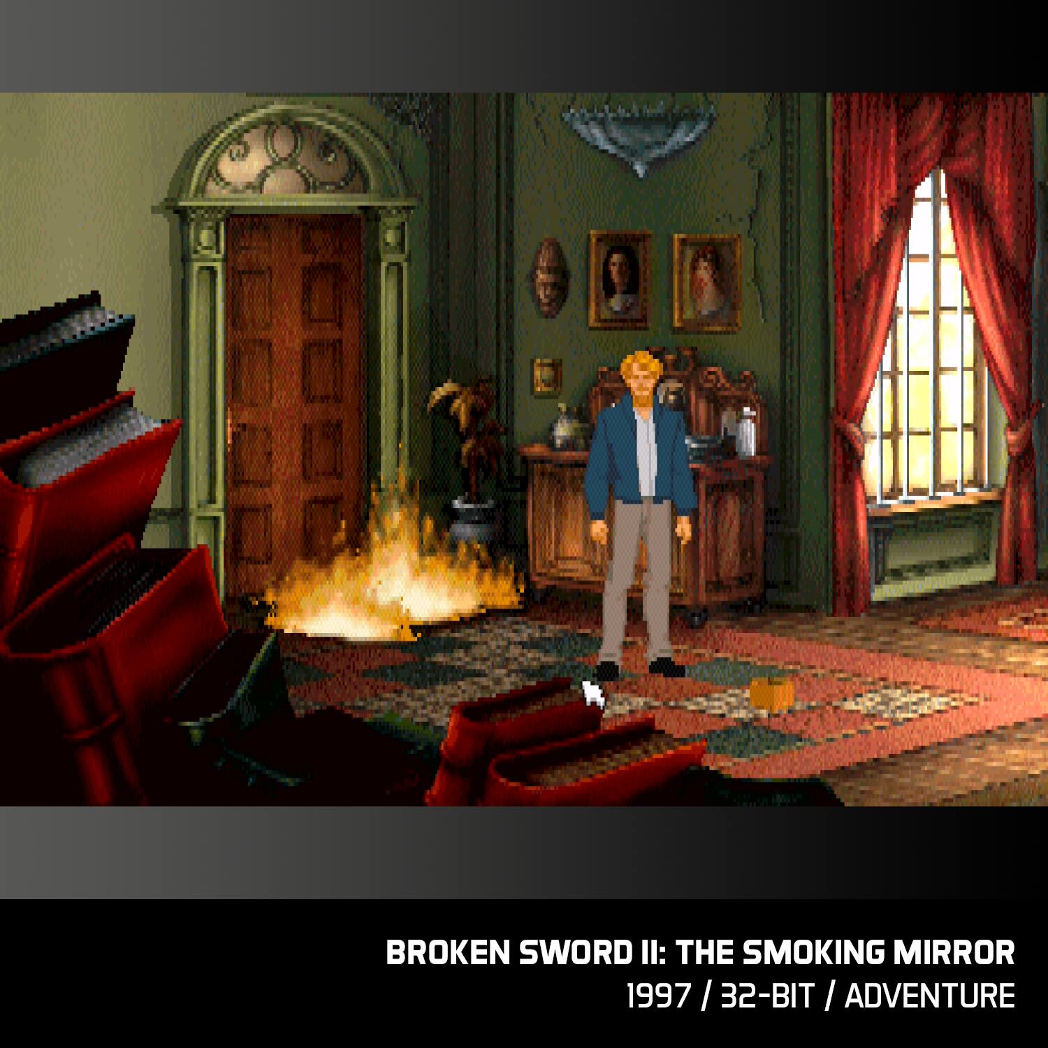 BROKEN SWORD II: THE SMOKING MIRROR  
1997 / 32-BIT / ADVENTURE