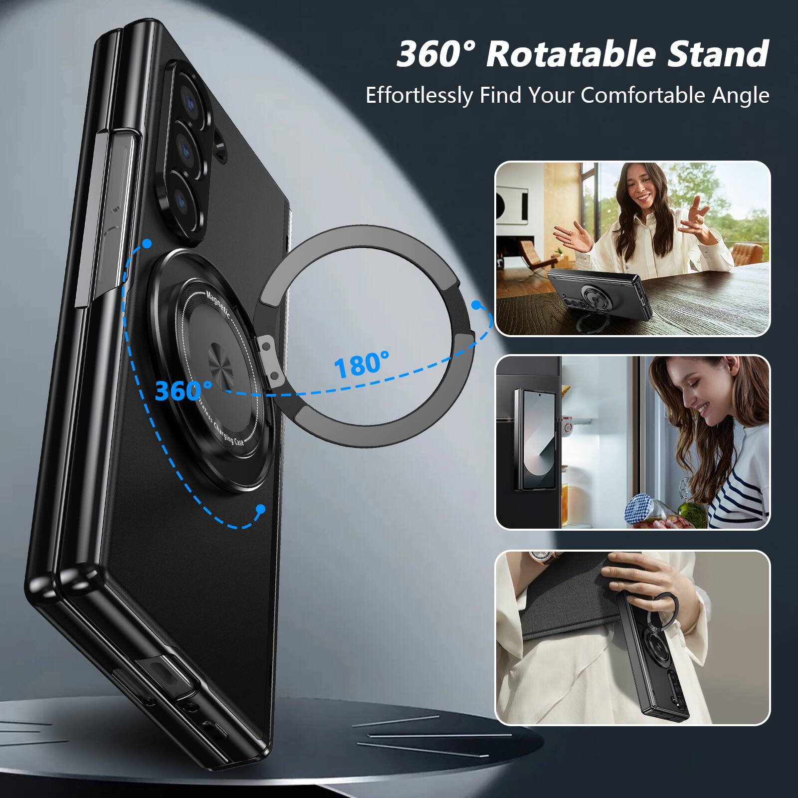 360° Rotatable Stand  
Effortlessly Find Your Comfortable Angle