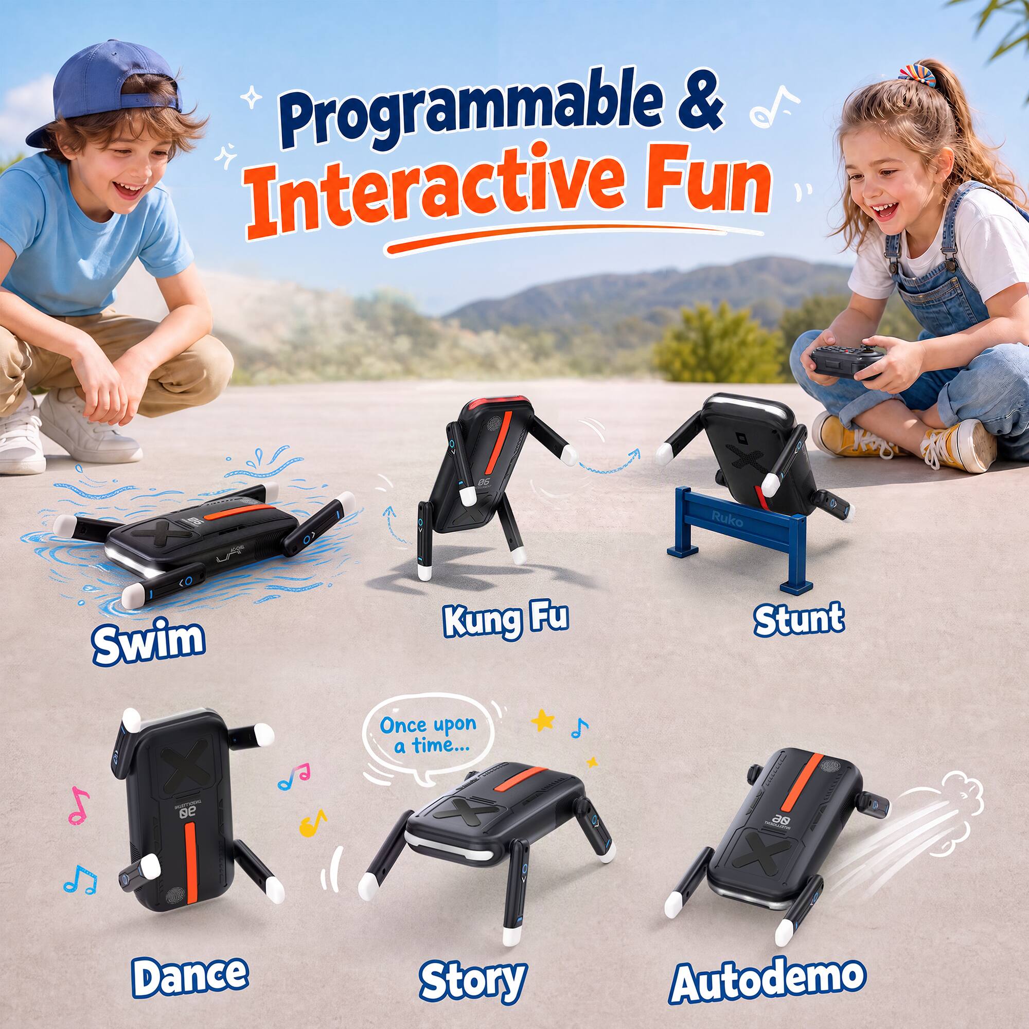 Programmable & Interactive Fun

- Swim
- Kung Fu
- Stunt
- Dance
- Story
- Autodemo