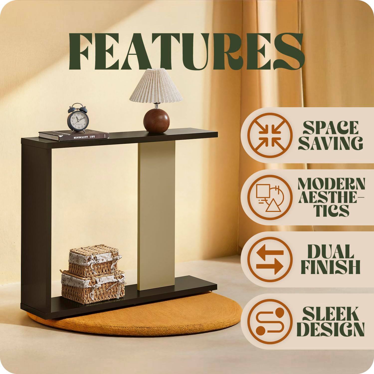 FEATURES

- SPACE SAVING
- MODERN AESTHETICS
- DUAL FINISH
- SLEEK DESIGN