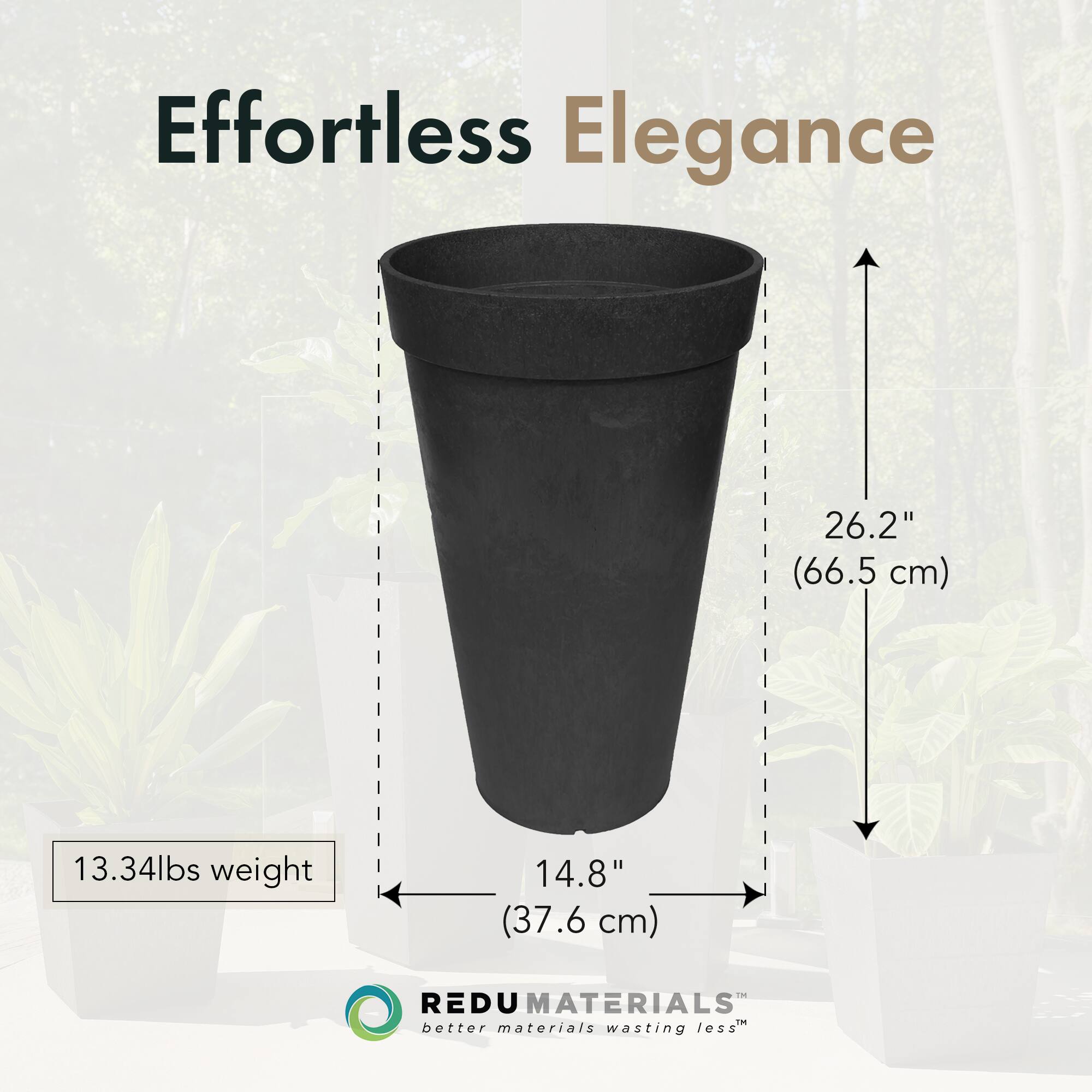 Effortless Elegance

26.2" (66.5 cm)

13.34lbs weight

14.8" (37.6 cm)

REDU MATERIALS
better materials wasting less