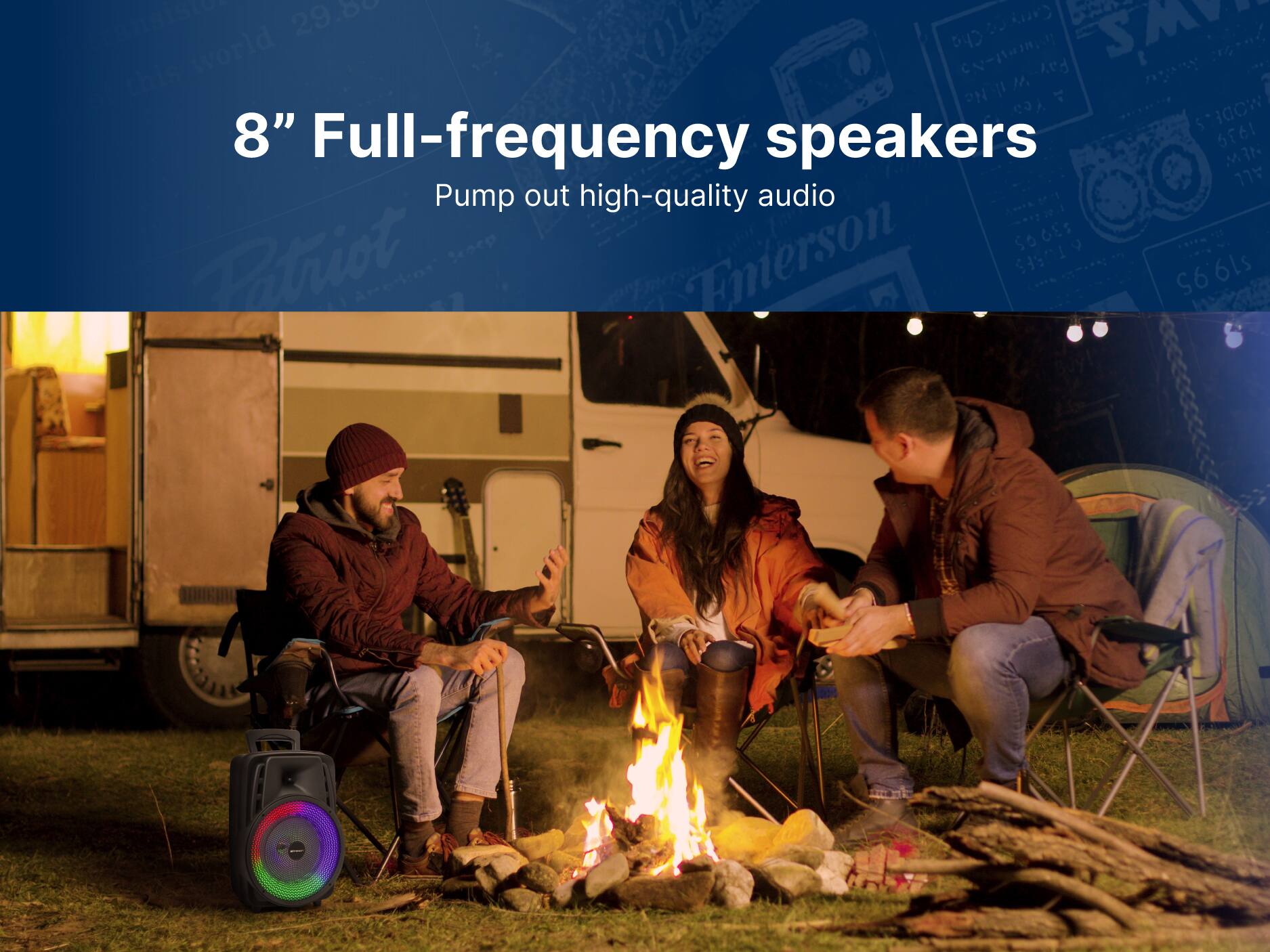 8" Full-frequency speakers
Pump out high-quality audio