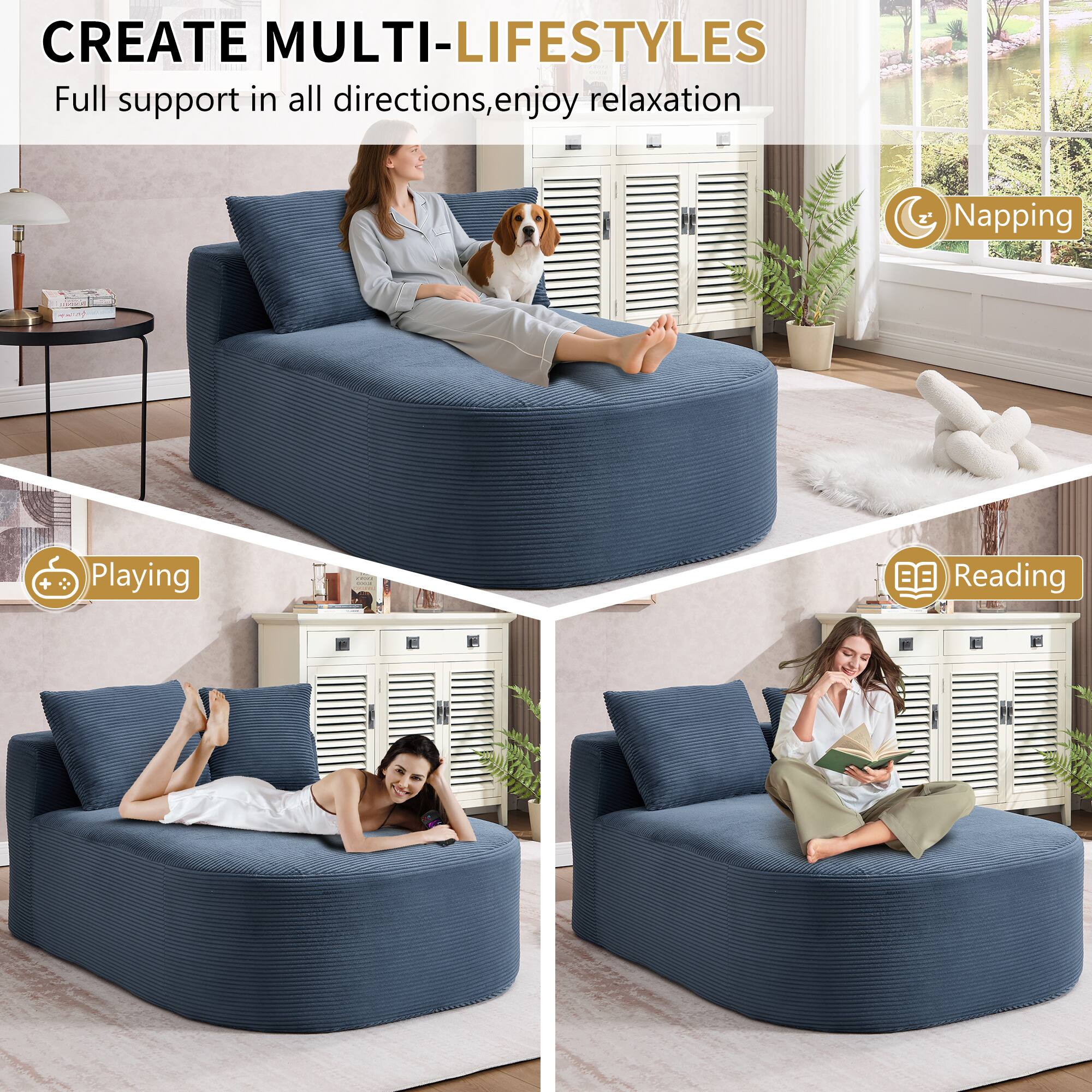 CREATE MULTI-LIFESTYLES  
Full support in all directions, enjoy relaxation  

- Napping  
- Playing  
- Reading