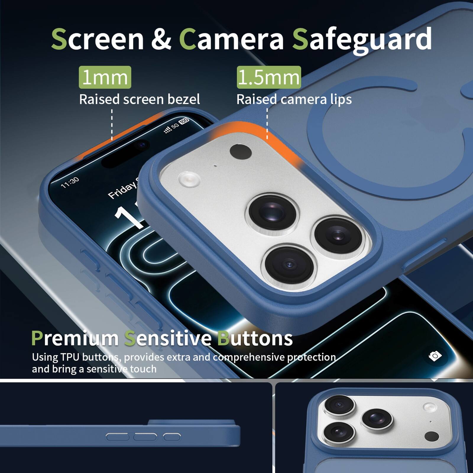 Screen & Camera Safeguard  
1mm Raised screen bezel  
1.5mm Raised camera lips  

Premium Sensitive Buttons  
Using TPU buttons, provides extra and comprehensive protection and brings a sensitive touch