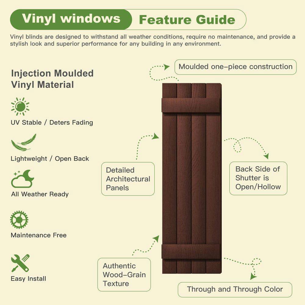 Vinyl windows Feature Guide

Vinyl blinds are designed to withstand all weather conditions, require no maintenance, and provide a stylish look and superior performance for any building in any environment.

Injection Moulded Vinyl Material
- Moulded one-piece construction
- UV Stable / Deters Fading
- Lightweight / Open Back
- All Weather Ready
- Maintenance Free
- Easy Install
- Detailed Architectural Panels
- Back Side of Shutter is Open/Hollow
- Authentic Wood-Grain Texture
- Through and Through Color