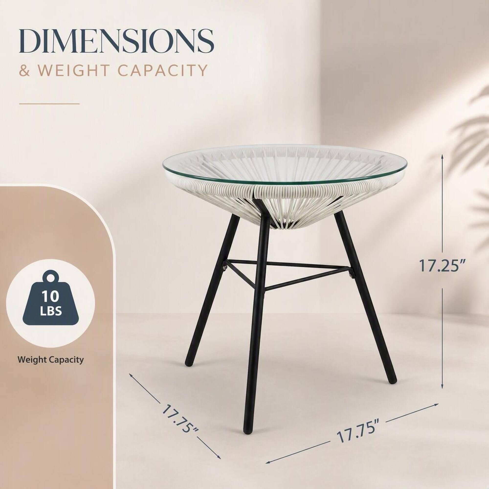 DIMENSIONS & WEIGHT CAPACITY

17.25"  
10 LBS  
Weight Capacity  
17.75"  
17.75"