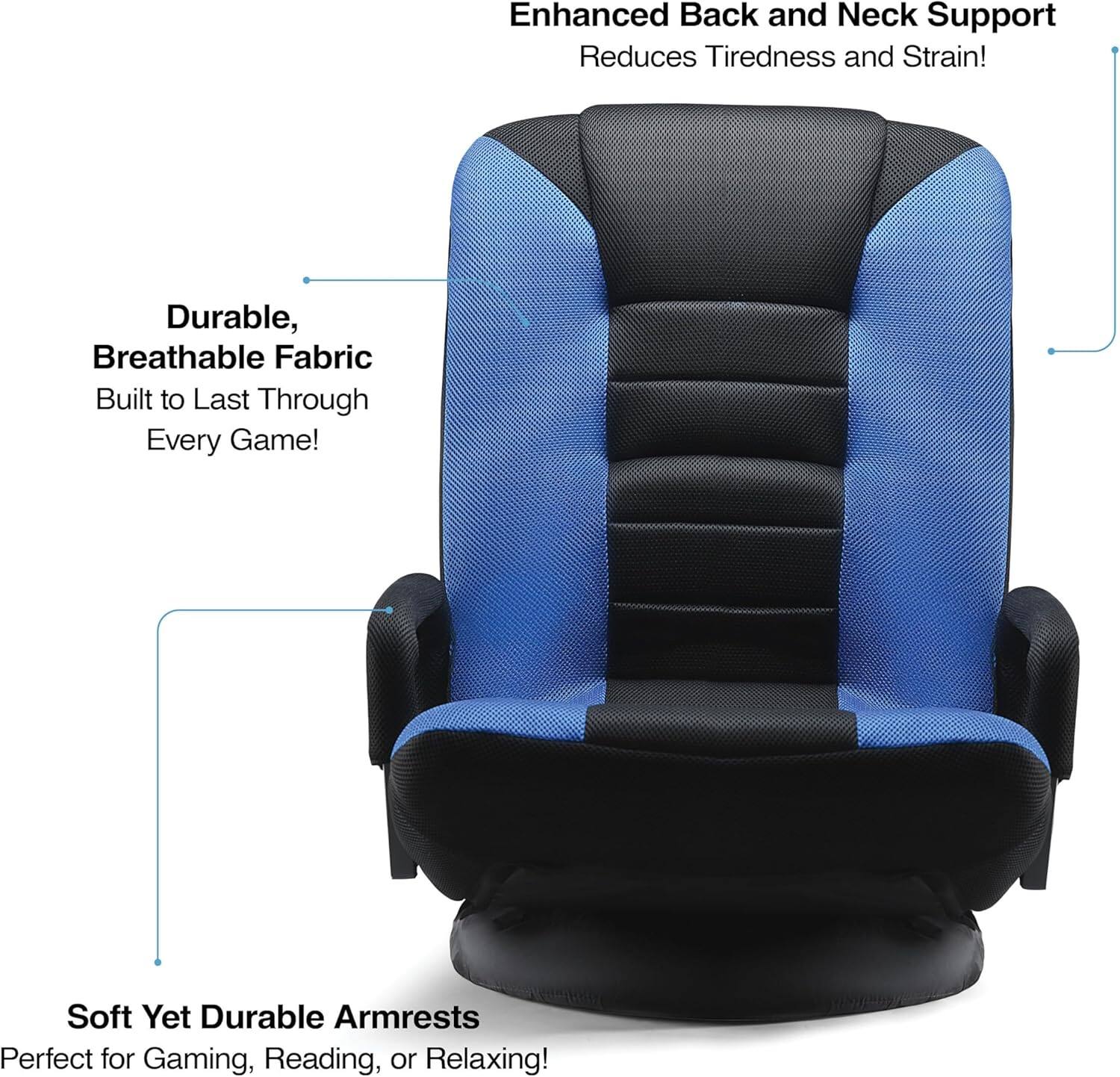 Enhanced Back and Neck Support  
Reduces Tiredness and Strain!  

Durable, Breathable Fabric  
Built to Last Through Every Game!  

Soft Yet Durable Armrests  
Perfect for Gaming, Reading, or Relaxing!