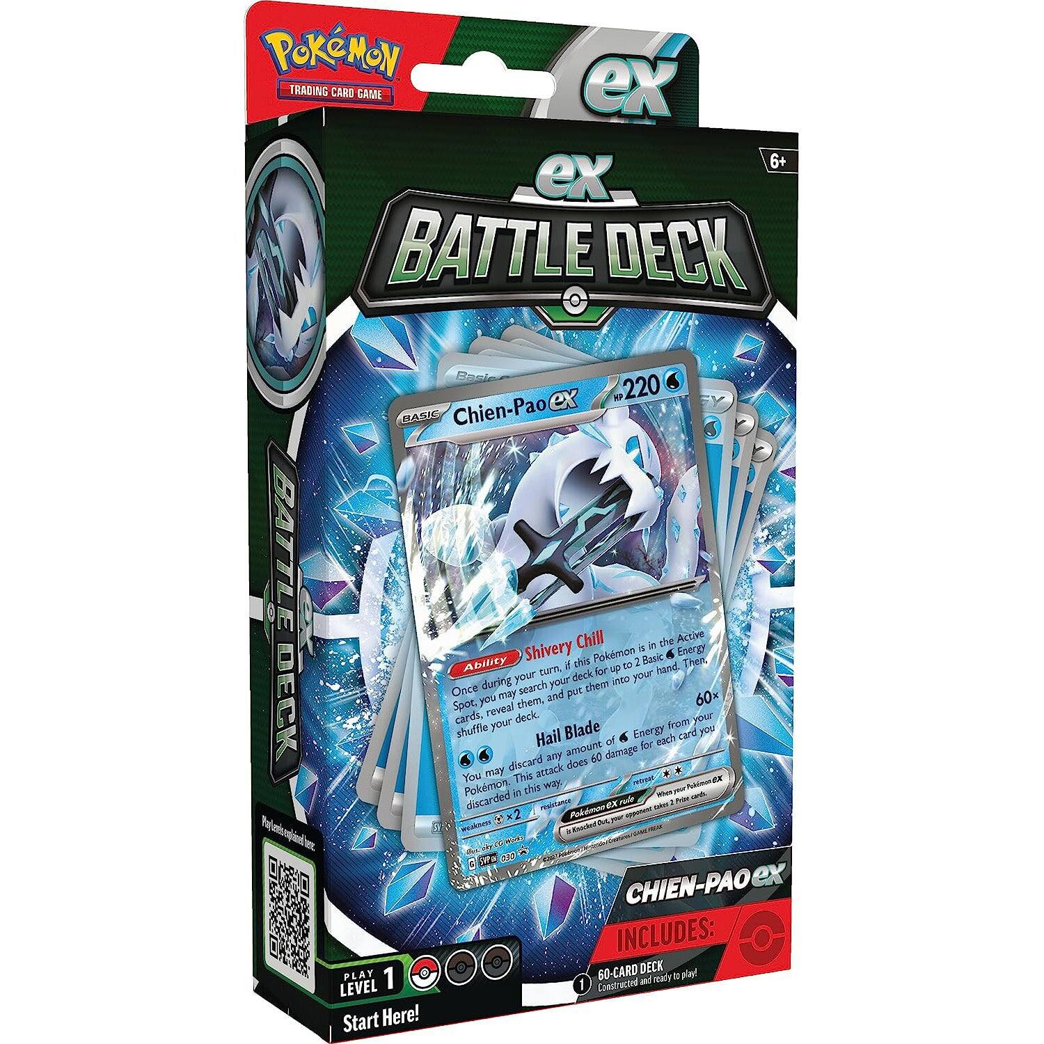 **Pokémon Trading Card Game**

**Battle Deck**

**Chien-Pao ex**  
**HP 220**

**Ability: Shivery Chill**  
Once during your turn, if this Pokémon is the Active Pokémon, search your deck for 2 Basic Energy cards, reveal them, and put them into your hand. Then, shuffle your deck.

**Attack: Hail Blade**  
60+  
For each Energy card you discard from your hand, this attack does 60 damage to each of your opponent's Pokémon. (You may discard any number of Energy cards this way.)

**Includes:**
- 60-card deck
- 1 Contracted to play

**Play 1 Level 1 Start Here!**

**6+**