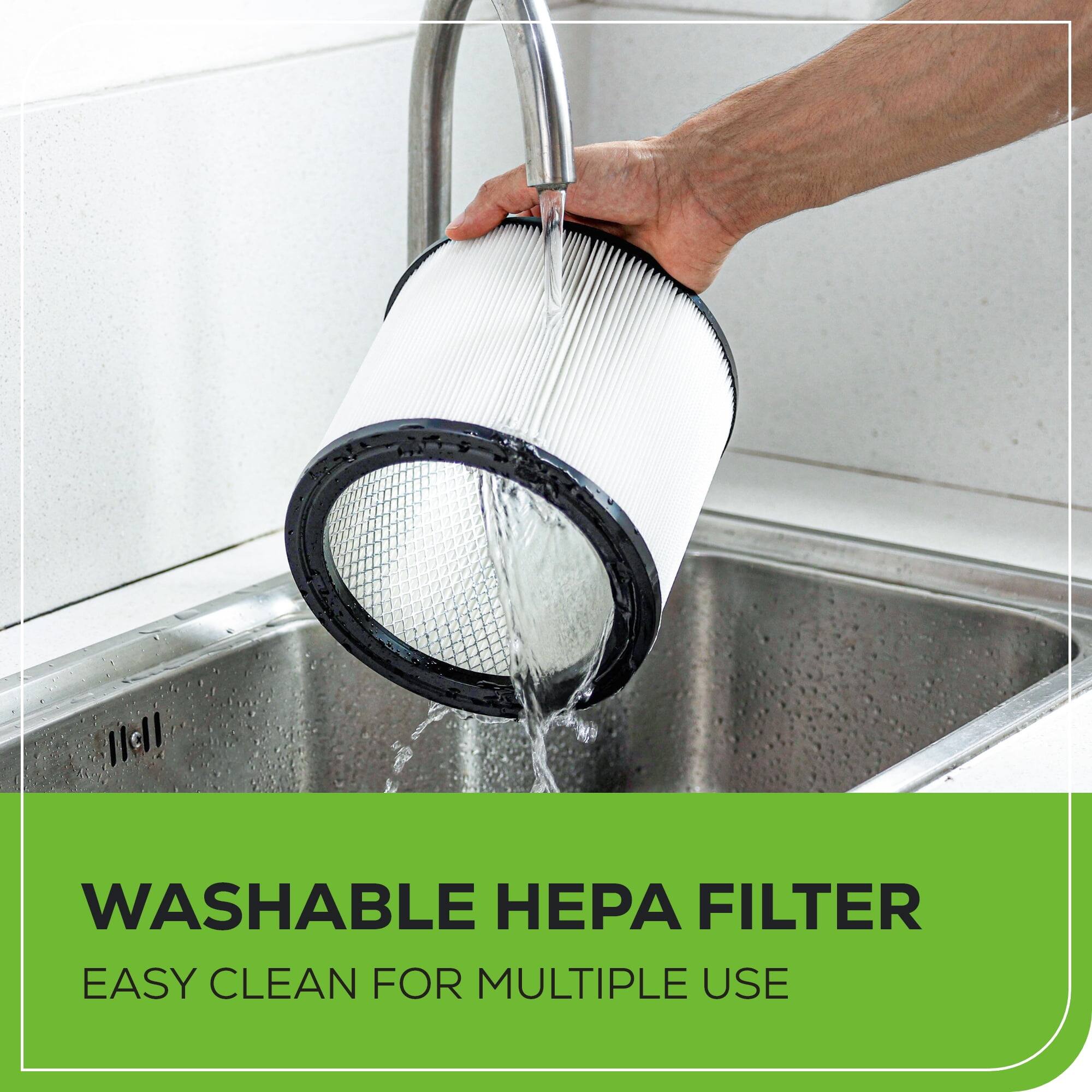 WASHABLE HEPA FILTER  
EASY CLEAN FOR MULTIPLE USE