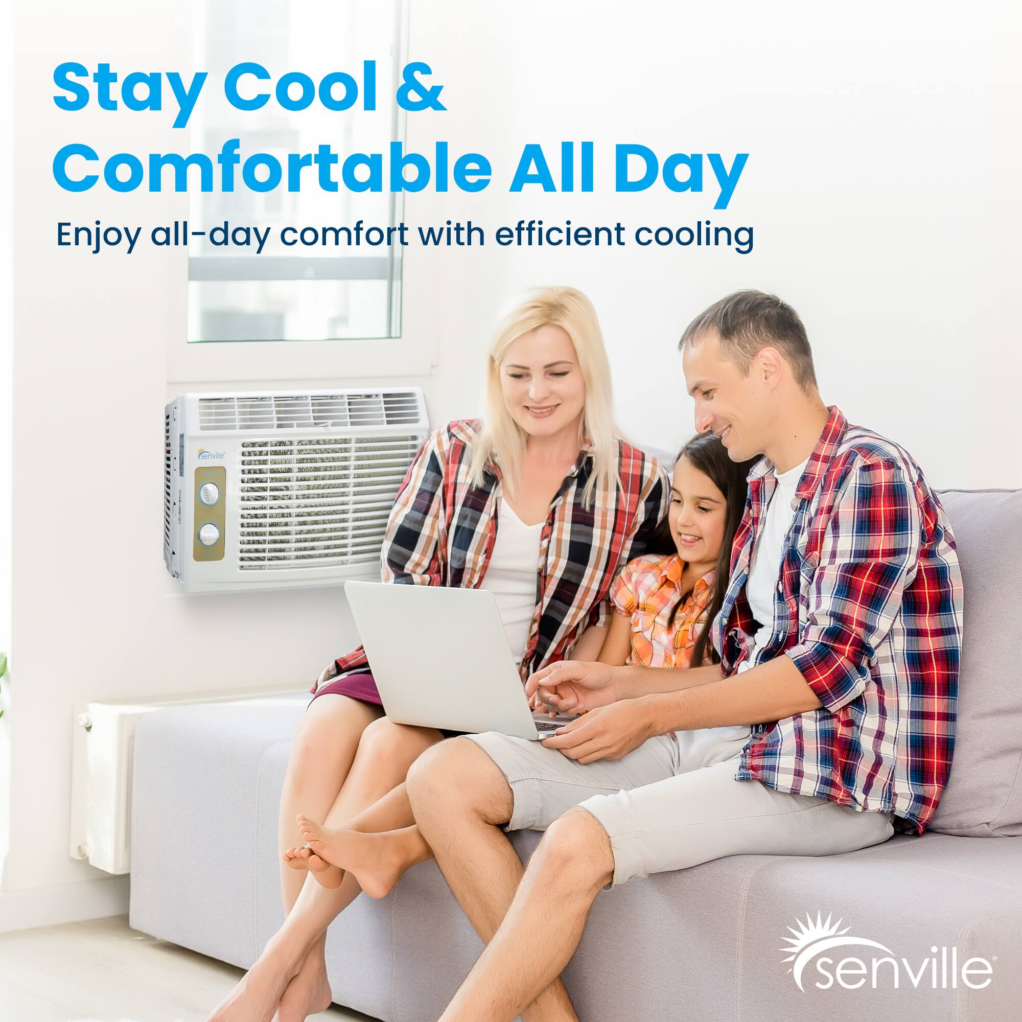 Stay Cool & Comfortable All Day  
Enjoy all-day comfort with efficient cooling  
Fha | senville