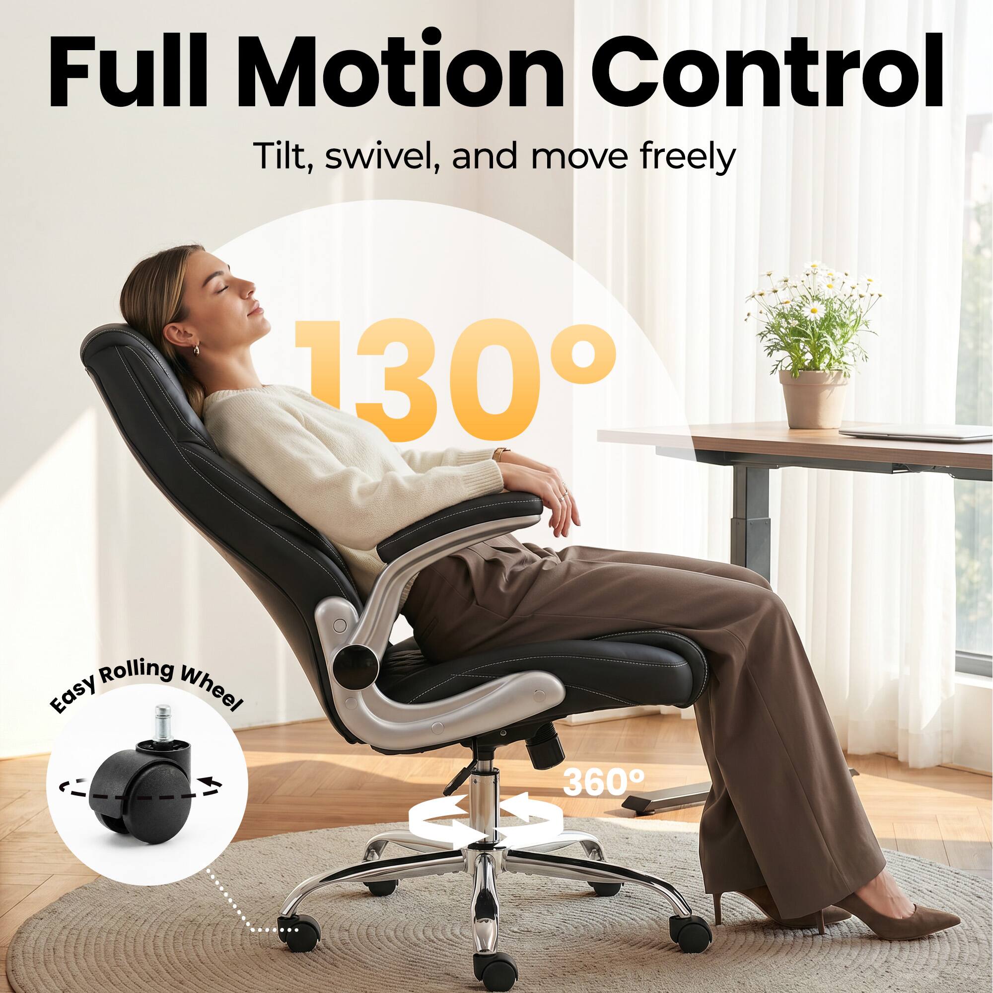 Full Motion Control  
Tilt, swivel, and move freely  
130°  
Easy Rolling Wheel  
360°