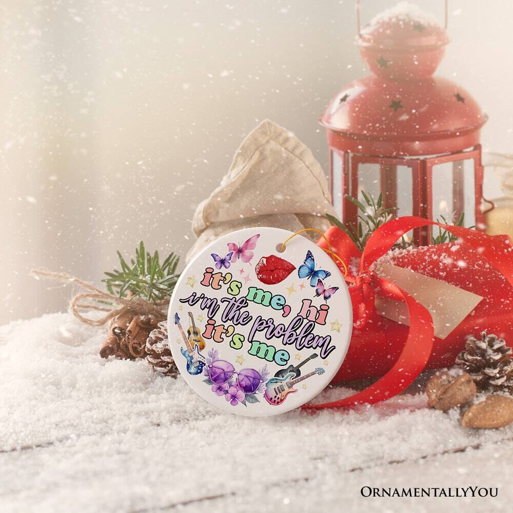 it's me, hi  
it's the problem me  
ORNAMENTALLY YOU