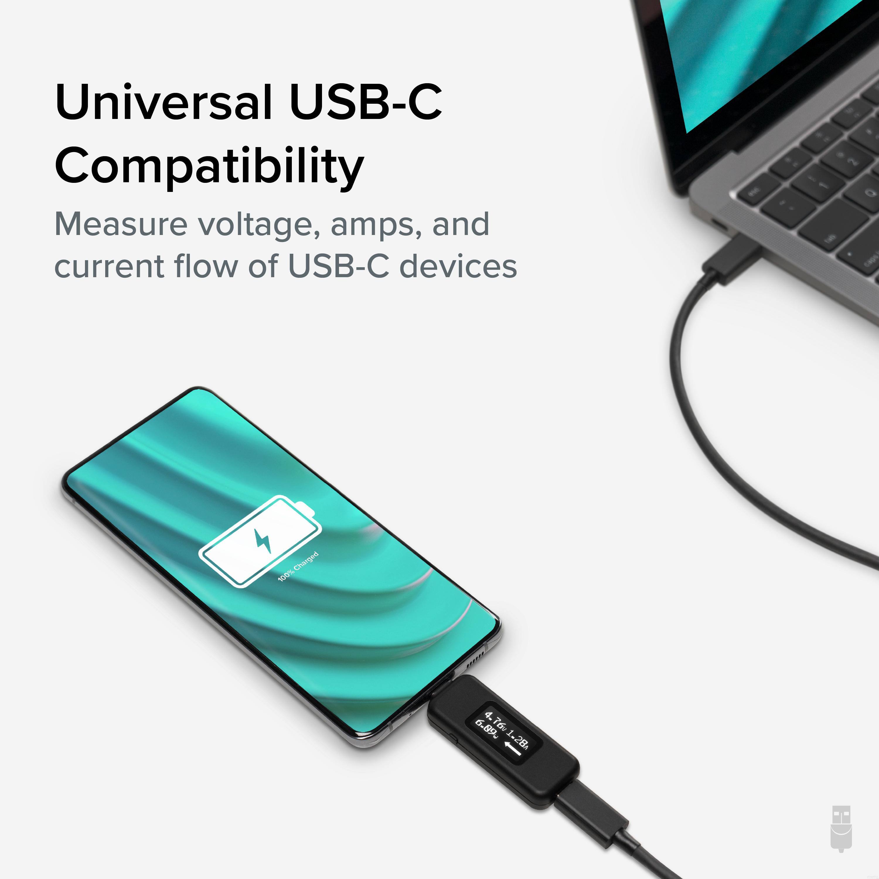 Universal USB-C Compatibility  
Measure voltage, amps, and current flow of USB-C devices