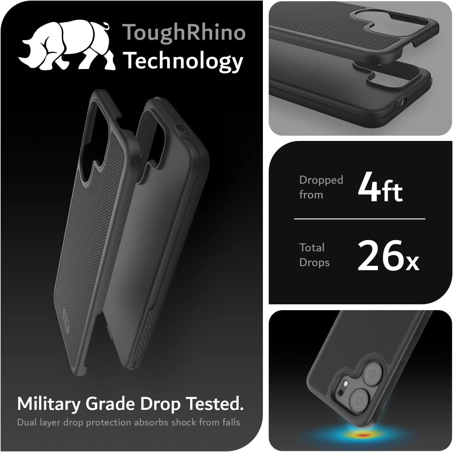 ToughRhino Technology

Dropped from 4ft  
Total Drops 26x

Military Grade Drop Tested.  
Dual layer drop protection absorbs shock from falls