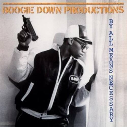 BOOGIE DOWN PRODUCTIONS  
BY ALL MEANS NECESSARY