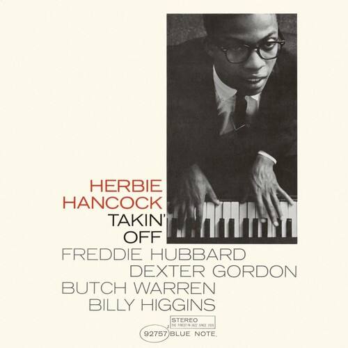 HERBIE HANCOCK  
TAKIN' OFF  
FREDDIE HUBBARD  
DEXTER GORDON  
BUTCH WARREN  
BILLY HIGGINS  
STEREO  
92757 BLUE NOTE