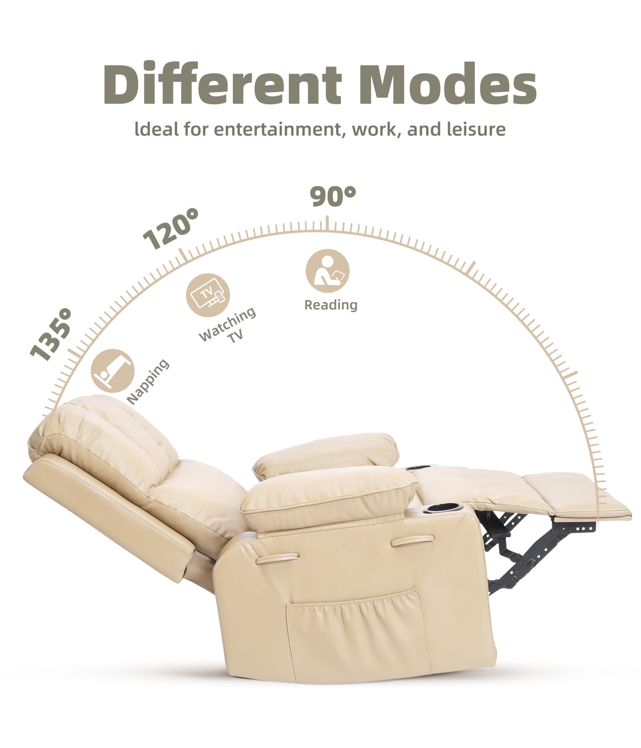 Different Modes  
Ideal for entertainment, work, and leisure  

135° Napping  
120° Watching TV  
90° Reading